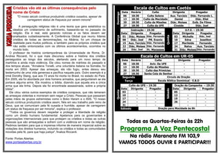 Cristãos vão até as últimas consequências pelo
nome de Cristo
"O nosso século continua produzindo cristãos ousados, apesar de
carregarem status de fraqueza por serem minoria"
A perseguição religiosa não é uma teoria que gera estatística ou
idealiza um cristianismo de sofrimento, baseando-se no passado da
religião. Ela é real, está gerando notícias e os fatos devem ser
analisados cuidadosamente. A Conferência Global que reuniu líderes
cristãos de todas as denominações, na Albânia, foi um choque de
realidade para muitos políticos, e também para os próprios cristãos que
não estão sintonizados com os últimos acontecimentos, ocorridos no
mundo todo.
O professor de história contemporânea da Universidade de Roma, Dr.
Andrea Riccardi, foi o que mais discursou sobre a história dos cristãos
perseguidos ao longo dos séculos, alertando para um novo tempo de
martírios e ainda mais violência. Ele citou nomes de mártires do passado e
dos tempos atuais. "Annalena Tonelli, uma voluntária italiana na Somália, foi
morta em 2003. Apesar das ameaças, ela não fugiu, antes deixou seu
testemunho de uma vida generosa e pacífica naquele país. Outro exemplo é a
irmã Dorothy Stang, que aos 73 anos foi morta no Brasil, no estado do Pará.
Em 2005, ela foi abordada por dois homens armados, que perguntaram se ela
portava alguma arma. Ela mostrou a bíblia, dizendo que aquela era a única
arma que ela tinha. Depois ela foi encontrada assassinada, sobre a própria
bíblia".
Ele citou vários outros exemplos de cristãos corajosos, que não temeram
as ameaças violentas e morreram sem negar a Cristo. Pessoas que passaram
pelas mãos de grupos extremistas como o Boko Haram e o ISIS. "O nosso
século continua produzindo cristãos assim, fiéis em seu trabalho pelo reino de
Deus, que se comunicam pela fé ousada e humilde, apesar de carregarem
um status de fraqueza por ser minoria", explica o professor.
"Todos os governos devem respeitar e proteger a liberdade de religião
como um direito humano fundamental. Apelamos para os governantes e
organizações internacionais para que protejam os cristãos e todas as outras
pessoas que são ameaçadas e sofrem com a violência em nome da religião.
Pedimos também para que a imprensa informe de maneira imparcial sobre as
violações dos direitos humanos, incluindo os cristãos e todas as comunidades
movidas pela fé, para que haja justiça", finaliza Riccardi.
Fonte: Portas Abertas
www.portasabertas.org.br
Escala de Cultos em Caetés
Domingo
Data Horário Culto Dirigente Pregador
06 18:30 Culto Solene Aux. Tarcisio Diác. Fernando L.
13 18:30 Culto da Mocidade Daniel Diác. Eliel
20 18:30 Culto de Missões Diác. Moises Exib. De Filme
27 18:30 Culto da UFE Cineide Diác. Joel
Terça
Instrução – 19:30
Quinta
U.F.E. – 19:30
Data Dirigente Pregador Data Dirigente Pregador
01 Diác. Moises Diác. Fernando 03 Michelle Diác. Joel
08 Diác. Joel PR. Evanio 10 Edna Joseilton
15 Aux. Tarcisio Diác. Fernando 17 Marileide Fernando
22 Diác. Moises Diác. Fernando 24 Nalva Aux. Tarcisio
29 Diác. Joel Pr. Manasses 31 Diác. Moises Diác. Fernando
Escala de Cultos em UR-05
Domingo
Data Horário Culto Dirigente Pregador
06 18:30 Aviv. Da UFE - -
13 18:30 Culto de Missões - -
20 18:30 Culto das Primícias - -
27 18:30 Santa Ceia do Senhor - -
Segunda Circulo de Oração
Terça Escola Bíblica Dominical - E.B.D
Quinta
Culto da UFE – 19:30
Sábado
Oração da Campanha – 19:30
Data Dirigente Pregador Data Dirigente Pregador
03 - - 05 -
10 - - 12 - -
17 - - 19 - -
24 - - 26 - -
31 - - - -
Sábado Oração para Mocidade às 6h
Todas as Quartas-Feiras às 22h
Programa A Voz Pentecostal
Na rádio Maranata FM 103,9
VAMOS TODOS OUVIR E PARTICIPAR!!!
 