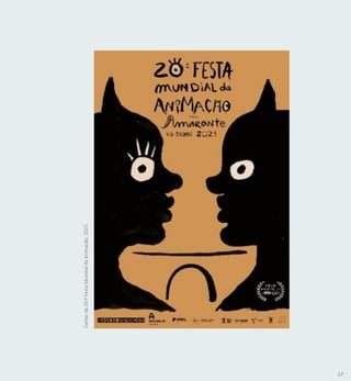 17
Cartaz
da
20.ª
Festa
Mundial
da
Animação
2021.
 