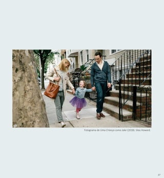 37
Fotograma de Uma Criança como Jake (2018). Silas Howard.
 