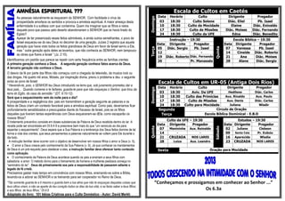 AMNÉSIA ESPIRITURAL ???                                                                                                   Escala de Cultos em Caetés
         As pessoas naturalmente se esquecem do SENHOR. Com facilidade o vírus da                                      Data    Horário           Culto               Dirigente              Pregador




                                                                                                             Domingo
         prosperidade amortece os sentidos e provoca a amnésia espiritual. A maior ameaça desta                         03     18:30          Culto Solene           Diác. Eliel            Pb. Isael
         enfermidade é a sutileza com que contamina. Quem iria imaginar que os filhos e netos                           10     18:30       Culto da Mocidade           Elaine            Diác. Enivaldo
         daquele povo que passou pelo deserto abandonariam o SENHOR que os havia tirado do                              17     18:30        Culto de Missões        Diác. Moises         Diác. Fernando
         Egisto?                                                                                                        24     18:30          Culto da UFE             Edna              Diác. Benedito
         Apesar de ter presenciado esses feitos admiráveis, e ainda outros semelhantes, o povo de                            Instrução – 19:30                             Escola Bíblica – 19:30
         Israel esqueceu-se do seu Deus no decorrer de uma geração. Juízes 2 registra que aquela                       Data Dirigente      Pregador                 Data    Dirigente      Pregador
         geração que havia visto todos os feitos grandiosos de Deus em favor de Israel serviu a Ele,
                                                                                                                       05   Diác. Sergio   Pb. Isael                 07      Vanessa       Pb. Isael




                                                                                                                                                           Quinta
                                                                                                             Terça
         mas “ outra geração após deles se levantou, que não conhecia ao SENHOR, nem tampouco
                                                                                                                       12         -            -                     14      Cineide Diác. Roberto
         as obras que fizera a Israel ” (Jz. 2:10).
                                                                                                                       19 Diác. Roberto Diác. Fernando               21        Ana       Diác. Moises
Identificamos um padrão que parece se repetir com certa frequência entre as famílias crentes:                          26         -      Pr. Manassés                28       Alane      Diác. Sergio
A primeira geração conhece a Deus. A segunda geração conhece fatos acerca de Deus.
A terceira geração não conhece a Deus.
O desvio da fé por parte dos filhos não começou com a chegada da televisão, da musica rock ou
das drogas. Há quatro mil anos, Moisés, por inspiração divina, previu o problema e deu o seguinte
aviso ao povo de Israel:
“ Havendo-te, pois, o SENHOR teu Deus introduzido na terra que, sob juramento prometeu dar a
                                                                                                                       Escala de Cultos em UR-05 (Antiga Dois Rios)
                                                                                                                       Data Horário        Culto             Dirigente        Pregador




                                                                                                             Domingo
teus pais... Quando comeres e te fartares, guarda-te para que não esqueças o Senhor, que tirou da
terra do Egito, da casa da servidão “ (DT. 6:10-12).                                                                    03  18:30      Aviv. Da UFE           Hedilene       Diác. Carlos
Será que o esquecimento vem da noite para o dia?                                                                        10  18:30   Culto das Primícias     Aux. Rinaldo      Aux. Paulo
A prosperidade e a negligência dos pais em transmitirem a geração seguinte as palavras e os                             17  18:30    Culto de Missões        Aux. Denis      Diác. Carlos
feitos de Deus criam um contexto favorável para a amnésia espiritual. Como pais, deveríamos ficar                       24  18:30 Culto para Mocidade          Juliana          Wladir
profundamente sensibilizados e preocupados diante do fracasso de Israel, pois se os filhos                             Segunda                        Circulo de Oração
daqueles que tiveram tantas experiências com Deus esqueceram-se dEle, como escaparão os                                 Terça                  Escola Bíblica Dominical - E.B.D
nossos filhos?
                                                                                                                              Culto da UFE – 19:30                           Estudos – 19:30
O tratamento preventivo consiste em doses substancias da Palavra de Deus recebida dentro do lar. A
receita pode ser encontrada em Dt 6:4-9 e prescreve bem mais do que “um versículo ao dia para                          Data    Dirigente     Pregador               Data   Dirigente    Pregador




                                                                                                             Quinta




                                                                                                                                                           Sábado
espantar o esquecimento”. Deus espera que a Sua Palavra e a lembrança dos Seus feitos domine de tal                     07     Manininha   Aux. Reinaldo             02      Juliane        Clebson
forma a vida dos crentes, que seus pensamentos e palavras naturalmente se voltem para Ele durante o                     14         -             -                   09     Santa Ceia     Pr. Evânio
dia todo.                                                                                                               21     CRUZADA      NOS LARES                16    Aparecida        Wladia
 A instrução familiar deve ocorrer com o objetivo de desenvolver em nossos filhos o amor a Deus (v. 5),                 28       Luiza     Aux. Leandro              23    CRUZADA         NOS LARES
 O amor a Deus cresce pelo conhecimento da Sua Palavra (v. 6). Já que conhecer os mandamentos
de Deus é um pré-requisito para obedecer a eles, a instrução familiar deve oferecer tanto conteúdo                     Sexta                            Oração para Mocidade
como aplicação.
 O conhecimento da Palavra de Deus acontece quando os pais a ensinam a seus filhos com
sabedoria e amor. O método divino para o treinamento de homens e mulheres piedosos começa no
“seminário do lar”. Deus dá primeiramente aos pais a responsabilidade de passarem adiante o
legado da fé cristã.
Precisamos gastar mais tempo em convivência com nossos filhos, ensinando-os sobre a Bíblia,
levando-os a adorar ao SENHOR e os treinando para ser cooperador no Reino de Deus.
“Tão somente guarda-te a ti mesmo e guarda bem a tua alma que não te esqueças daquelas coisas que                 “Conheçamos e prossigamos em conhecer ao Senhor ...”
teus olhos viram, e não se aparte do teu coração todos os dias da tua vida, e as farás saber a teus filhos
e aos filhos de teus filhos.” Dt.4.9                                                                                                    Os 6.3a
Adaptado do livro: 101 Idéias Criativas para o Culto Doméstico - Autor: David Merkh
 