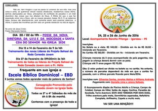 CONCLUSÃO:
Não sei, nem imagino o que se passa no universo de sua vida, mas uma
coisa é certa, se queremos vencer nossos obstáculos, recebermos nossa vitória,
sermos abençoados por Deus, precisamos de confissão de pecados e um total
abandono das coisas que nos afastam de Deus. A Bíblia diz que o que faz
separação entre nós e Deus, são os nossos pecados (Isaias 59.2). E se sabemos
disso, porque não abandoná-los, pois somente assim será possível obtermos a
vitória, a queda das muralhas que tem sido um grande obstáculo na vida de alguns.
No amor de Jesus Cristo.
Pastor Manassés Santos.
§§§§§§§§§§§§§§§§§§§§§§§§§§§§§§§§§§§§§§§§§§§§§§§§§§§§§§§§§§§§§§§§§§§§§§§§§§§§§§§§§§§§§§§§§§§§§§§§§§§§§§§§§§§§§§§§§§§§§§§§§§
DIA 20 / 02 ás 19h – POSSE DA NOVA
DIRETORIA DA U.F.E E DA MOCIDADE e SANTA
CEIA DO SENHOR NA IGREJA SEDE
*************************************************************
Dia 13 e 14 de Fevereiro de 9 às 16h
Treinamento dos novos Líderes do Projeto Behael da
Rede Conexão Jovem
Dia 27 de Fevereiro de 09h30min às 16h
Treinamento de todos os líderes do Projeto Behael da
Rede Conexão Jovem com o Pr. Hélio
§§§§§§§§§§§§§§§§§§§§§§§§§§§§§§§§§§§§§§§§§§§§§§§§§§§§§§§§§§§§§§§§§§§§§§§§§§§§§§§§§§§§§§§§§§§§§§§§§§§§§§§§§§§§§§§§§§§§§§§§§§
Frequente em sua igreja a
Escola Bíblica Dominical – EBD
E juntos vamos todos aprender mais da palavra do Senhor!
§§§§§§§§§§§§§§§§§§§§§§§§§§§§§§§§§§§§§§§§§§§§§§§§§§§§§§§§§§§§§§§§§§§§§§§§§§§§§§§§§§§§§§§§§§§§§§§§§§§§§§§§§§§§§§§§§§§§§§§§§§
Consagração Promovida pela
Conexão Jovem na Igreja Sede.
Todos os 2º e 4º Sábados do mês de
6h à 8h da manhã.
Contamos com a presença de toda a
igreja!
24, 25 e 26 de Junho de 2016
Local: Acampamento Rancho Pitanga - Igarassu - PE
Inscrições:
No Boleto ou a vista: R$ 140,00 - Dividido em 4x de R$ 35,00 -
Iniciando em Fevereiro.
No Cartão: R$ 150,00 - Dividido em 4x - Iniciando em Fevereiro.
Crianças menores de 5 anos acompanhada de país pagantes, não
pagam (a criança deverá dormir com os pais).
Crianças até 11 anos pagam R$ 70,00.
Obs: O valor poderá ser divido no boleto ou no cartão. No entanto,
o número de parcelas dependerá do mês em que o cartão for
passado, com a última parcela ficando para Maio/2016.
Inscrições com: Gilvanise Santos, Jonatas Matias e Willams Andrade.
Pagamento com: Danielle Lima e Jaiany Rafaela.
O Acampamento dispõe de Piscina Adulto e Criança, Campo de
Futebol, Campo de Vôlei, Salão de Jogos, Cantina, Paredão de
Escalada, Torre Aventura (ESTE ANO TEREMOS POR DOIS DIAS),
Trilha aventura pela mata, Dormitórios separados, Refeitório
Completo, Anfiteatro, Capela e muito mais.
VAI SER UMA BENÇÃO!!!!
 