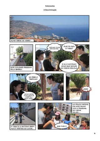 Fotonovelas

A Descriminação




                  4
 