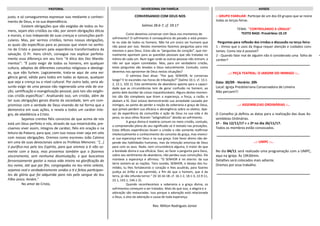 justo, e só conseguiremos expressar isso mediante o conheci-
mento de Deus, e na sua dependência.
Existem obrigações que são exigidas de todos os ho-
mens, sejam eles cristãos ou não, por serem obrigações éticas
e morais, e isso independe de suas crenças e convicções parti-
culares. Mas, por sermos cristãos, temos nossas obrigações,
as quais são específicas para as pessoas que vivem no senho-
rio de Cristo e passaram pela experiência transformadora da
salvação. O Pr. Hans Ulrich, consegue nos explicar perfeita-
mente essa diferença em seu livro “A ética dos Dez Manda-
mentos’’: “É justo exigir de todos os homens, em qualquer
cultura, adeptos de diferentes conceitos religiosos e ideologi-
as, que não furtem. Logicamente, trata-se aqui de uma exi-
gência geral, válida para todos em todas as épocas, qualquer
que seja a crença ou o nível cultural. Por outro lado, seria ab-
surdo exigir de uma pessoa não regenerada uma vida de ora-
ção, santificação e evangelização pessoal, pois tais são exigên-
cias cristãs específicas’’. Analisando isso, um cristão, além de
ter suas obrigações gerais diante da sociedade, tem um com-
promisso com a verdade de Deus vivendo de tal forma que a
demonstra em suas ações, e revela a todos um caráter ínte-
gro, de obediência a Cristo.
Sejamos crentes fiéis convictos de que acima de nós
está um Deus perfeito e nós, através de sua misericórdia, pre-
cisamos viver assim, íntegros de caráter, fiéis em oração e na
leitura da Palavra; para que, com isso nosso viver seja em zelo
com nossas obrigações. Oremos como escreveu João Calvino
em uma de suas devocionais sobre os Profetas Menores: ‘'[...]
ó purifica-nos pelo teu Espírito, para que oremos a ti não so-
mente com a boca, mas provemos também que o fazemos
sinceramente, sem nenhuma dissimulação, e que buscamos
fervorosamente gastar a nossa vida inteira na glorificação do
teu nome, até que por fim, congregados no teu reino celeste,
sejamos real e verdadeiramente unidos a ti e feitos participan-
tes da glória que foi adquirida para nós pelo sangue do teu
Filho único. Amém."
No amor de Cristo,
:: GRUPO FAMILIAR: Participe de um dos 03 grupos que se reúne
todas as terças-feiras.
TEMA: "CONTROLANDO A LÍNGUA"
TEXTO BASE: Provérbios 10.19
Perguntas para reflexão dos irmãos e discussão na terça-feira:
1 - Vimos que o usos da língua requer atenção e cuidados cons-
tantes. Como isto é possível?
2 - Quando falar mal de alguém não é considerado uma falha de
caráter?
AVISOSPASTORAL DEVOCIONAL EM FAMÍLIA
..:: PEÇA TEATRAL: O JARDIM DO INIMIGO ::..
Data: 30/09 - Horário: 20h
Local: Igreja Presbiteriana Conservadora de Limeira
Não percam!!!
..:: ASSEMBLEIAS ORDINÁRIAS ::..
O Conselho já definiu as datas para a realização das duas As-
sembleias Ordinárias.
1ª - Dia 12/11/17 e a 2ª no dia 26/11/17.
Todos os membros estão convocados.
..:: UMPC ::..
No dia 04/11 será realizado uma programação com a UMPC,
aqui na igreja. Às 19h30min.
Detalhes será colocados mais adiante.
Oremos por essa trabalho.
CONVERSANDO COM DEUS NOS
Salmos 28.6-7, cf. 59.17
Como devemos conversar com Deus nos momentos de
sofrimento? O sofrimento é consequência do pecado e está presen-
te na vida de todos os homens. Não há um único ser humano que
não passe por isso. Nestes momentos fazemos perguntas para nós
mesmos e para Deus. Estas são as “perguntas do coração”, que nor-
malmente apontam para as questões pessoais que são tratadas no
íntimo de cada um. Num lugar onde as outras pessoas não entram, a
não ser que sejam convidadas. Mas, para um verdadeiro cristão,
estas perguntas são levadas a Deus naturalmente. Contudo, como
devemos nos aproximar de Deus nestas situações?
O salmista Davi disse: “Por que, SENHOR, te conservas
longe? E te escondes nas horas de tribulação?” (Salmo 10.1; cf. 13.1-
2, 22.1, 102.1). Este sentimento de abandono aponta para a capaci-
dade que as circunstâncias tem de gerar confusão no homem, ao
ponto dele duvidar de coisas inquestionáveis. Alguns destes momen-
tos são tão complexos que tiram a esperança, a força, a razão, e
abalam a fé. Davi estava demonstrando sua ansiedade causada por
inimigos, ao ponto de perder a noção da soberania e graça de Deus,
que jamais perdem sua eficácia e abrangência sobre os eleitos. Ape-
sar da experiência da comunhão e ação de Deus na sua vida e do
povo, os seus olhos ficaram “astigmáticos” devido ao sofrimento.
A graça divina é matéria comum no meio cristão, contudo,
a compreensão plena do seu significado só é testada nas provações.
Estas difíceis experiências levam o cristão a não somente reafirmar
intelectualmente o conhecimento do conceito da graça, mas vivenci-
ar sua esperança em Deus e na sua graça. Este favor divino não de-
pende das habilidades humanas, mas da intenção amorosa de Deus
para com os seus. Nada, nem circunstância alguma, é maior do que
a bondade divina e sua eficácia. Davi, ao fazer a pergunta para Deus,
sobre seu sentimento de abandono, não perdeu suas convicções. Ele
manteve a esperança e afirmou: “O SENHOR é rei eterno: da sua
terra somem-se as nações. Tens ouvido, SENHOR, o desejo dos hu-
mildes; tu lhes fortalecerás o coração e lhes acudirás, para fazeres
justiça ao órfão e ao oprimido, a fim de que o homem, que é da
terra, já não infunda terror.” (Sl 10.16-18; cf. 16.1-2, 18.1-3, 22.9-11,
23.1, 143.1, 144.1-2).
Quando reconhecemos a soberania e a graça divina, os
sofrimentos começam a ser tratados. Mais do que isso, a alegria e a
adoração são restauradas. Isso porque a adoração está relacionada
a Deus, o alvo da adoração e causa de toda esperança.
Rev. Milton Rodrigues Júnior r
 
