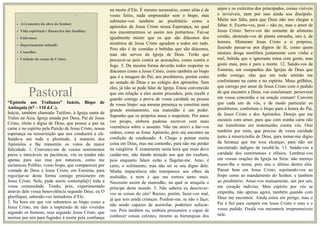 MOTIVOS DE ORAÇÃO
• Avivamento da obra do Senhor;
• Vida espiritual e financeira das famílias;
• Enfermos;
• Departamento infantil;
• Conselho;
• Unidade do corpo de Cristo;
“Epístola aos Tralianos” Inácio, Bispo de
Antioquia (67 – 110 d.C.).
Inácio, também chamado Teóforo, à Igreja santa de
Trales na Ásia, Igreja amada por Deus, Pai de Jesus
Cristo, eleita e digna de Deus, que possui a paz na
carne e no espírito pela Paixão de Jesus Cristo, nossa
esperança na ressurreição que nos conduzirá a ele.
Saúdo-a em toda a plenitude, à maneira dos
Apóstolos e lhe transmito os votos da maior
felicidade. 1. Convenci-me de vossos sentimentos
puros e intocáveis na paciência; vós os tendes não
apenas para uso mas por natureza, como me
esclareceu Políbio, vosso bispo, que compareceu por
vontade de Deus e Jesus Cristo, em Esmirna, para
regozijar-se desta forma comigo prisioneiro em
Jesus Cristo. Nele, pude assim contempla[r] toda a
vossa comunidade. Tendo, pois, experimentado
através dele vossa benevolência segundo Deus, eu O
glorifiquei, sabendo-vos imitadores d’Ele.
2. Na hora em que vos submeteis ao bispo como a
Jesus Cristo, me dais a impressão de não viverdes
segundo os homens, mas segundo Jesus Cristo, que
morreu por nós para fugirdes à morte pela confiança
na morte d’Ele. É mesmo necessário, como aliás é
na morte d’Ele. É mesmo necessário, como aliás é de
vosso feitio, nada empreender sem o bispo, mas
submeter-vos também ao presbitério como a
apóstolos de Jesus Cristo nossa Esperança, no qual
nos encontraremos se assim nos portarmos. Faz-se
igualmente mister que os que são diáconos dos
mistérios de Jesus Cristo agradem a todos em tudo.
Pois não é de comidas e bebidas que são diáconos,
mas são servos da Igreja de Deus. Terão que
precaver-se pois contra as acusações, como contra o
fogo. 3. Da mesma forma deverão todos respeitar os
diáconos como a Jesus Cristo, como também ao bispo
que é a imagem do Pai, aos presbíteros, porém como
ao senado de Deus e ao colégio dos apóstolos. Sem
eles, já não se pode falar de Igreja. Estou convencido
que em relação a eles assim procedeis, pois recebi e
guardo comigo a prova de vossa caridade na pessoa
de vosso bispo: sua mesma presença se constitui num
grande ensinamento, sua mansidão é um poder.
Suponho que os próprios ateus o respeitem. Por amor
vos poupo, embora pudesse escrever com mais
veemência sobre o assunto. Não me atrevi a dar-vos
ordens, como se fosse Apóstolo, pois me encontro na
condição de condenado. 4. Chego a pensar muita
coisa em Deus, mas me contenho, para não me perder
na vanglória. É exatamente nesta hora que mais devo
cuidar-me, não dando atenção aos que me exaltam,
pois enquanto falam estão a flagelar-me. Amo, é
certo, o sofrimento, mas não sei se sou digno dele.
Minha impaciência não transparece aos olhos da
multidão, a mim é que me tortura tanto mais.
Necessito assim de mansidão, na qual se aniquila o
príncipe deste mundo. 5. Não saberia eu descrever-
vos as coisas do céu? Receio, porém, fazer-vos mal,
já que sois ainda crianças. Perdoai-me, se não o faço;
não sendo capazes de assimilar, poderíeis sufocar-
vos. Pois também eu, embora prisioneiro e capaz de
conhecer coisas celestes, mesmo as hierarquias dos
anjos e os exércitos dos principados, coisas visíveis
e invisíveis, nem por isso ainda sou discípulo.
Muito nos falta, para que Deus não nos chegue a
faltar. 6. Exorto-vos, pois – não eu, mas o amor de
Jesus Cristo: Servi-vos tão somente de alimento
cristão, abstende-vos de planta estranha, isto é, de
heresia. Misturam Jesus Cristo a si próprios,
fazendo passar-se por dignos de fé, como quem
mistura droga mortífera juntamente com vinho e
mel, bebida que o ignorante toma com gosto, mas
gosto mau, pois é para a morte. 12. Saúdo-vos de
Esmirna, em companhia das Igrejas de Deus que
estão comigo, elas que em todo sentido me
confortaram na carne e no espírito. Meus grilhões,
que carrego por amor de Jesus Cristo com o pedido
de que encontre a Deus, vos conclamam: perseverai
em vossa concórdia e na oração comum! Convém
que cada um de vós, e de modo particular os
presbíteros, confortem o bispo para a honra do Pai,
de Jesus Cristo e dos Apóstolos. Desejo que me
escuteis com amor, para que com minha carta não
me transforme em testemunho contra vós. Orai
também por mim, que preciso de vossa caridade
junto à misericórdia de Deus, para tornar-me digno
da herança que me toca alcançar, para não ser
encontrado indigno de recebê-la. 13. Saúda-vos a
caridade dos esmirnenses e efésios. Lembrai-vos
em vossas orações da Igreja na Síria: não mereço
trazer-lhe o nome, pois sou o último dentre eles.
Passar bem em Jesus Cristo, sujeitando-vos ao
bispo como ao mandamento do Senhor, e também
ao presbitério. Amai-vos mutuamente, um por um,
em coração indiviso. Meu espírito por vós se
empenha, não apenas agora, também quando com
Deus me encontrar. Ainda estou em perigo, mas o
Pai é fiel para cumprir em Jesus Cristo o meu e o
vosso pedido. Oxalá vos encontreis irrepreensíveis
nele.
Pastoral
 
