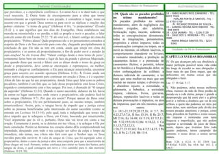 Pastoral (Continuação)
que prevalece, e a experiência confirma-o. Levantar-Se-á e te dará tudo o que
você necessita. 2. Outra fonte de encorajamento para a alma que treme
miseravelmente ao experimentar o seu pecado, é considerar o lugar, trono ou
assento em que o grande Deus sentou-se para ouvir as súplicas e orações das
pobres criaturas: “o trono da graça” (Hebreus 4:16), “o propiciatório” (Êxodo
25:22 ), o que significa que nos dias do Evangelho, Deus estabeleceu sua
morada na misericórdia e no perdão, e dali se propõe a ouvir o pecador, e falar
com ele como diz em Êxodo 25:22: “E ali virei a ti, e falarei contigo de cima do
propiciatório. “Pobres almas! Quão propensas são a ter pensamentos estranhos a
respeito de Deus e de Sua provisão para com elas, chegando precipitadamente à
conclusão de que Ele não as tem em conta, ainda que esteja em cima do
propiciatório, e se sentou ali propositalmente, a fim de poder ouvir e atender às
suas orações! Se ele tivesse dito: “falarei contigo desde o meu trono de juízo”,
certamente farias bem em tremer e fugir da face da grande e gloriosa Majestade,
mas quando disse que ouvirá e falará com as almas desde o trono da graça ou
desde o propiciatório, deve sentir-se encorajado e esperançoso, ou melhor,
animado a chegar-se confiadamente a Ele para alcançar misericórdia, encontrar
graça para socorro em ocasião oportuna (Hebreus 4:16). 3. Existe ainda um
outro motivo de encorajamento para continuar em oração a Deus, e é o seguinte:
Além do fato de que há um propiciatório, donde Deus quer falar com os pobres
pecadores, também é um fato que, ao lado desse propiciatório está Jesus Cristo,
regando-o constantemente com o Seu sangue. Por isso, é chamado de “O sangue
da aspersão” (Hebreus 12:24). Quando o sumo sacerdote, debaixo da lei, havia
de entrar no lugar santíssimo, onde estava o propiciatório, não poderia fazê-lo
sem sangue (Hebreus 9:7). Por que era assim? Porque apesar de Deus estar
sobre o propiciatório, Ele era perfeitamente justo, ao mesmo tempo, também
misericordioso. Assim, pois, o sangue havia de impedir que a justiça caísse
sobre as pessoas beneficiadas pela intercessão do sumo sacerdote (como se
entende em Levítico 16:13-16), pelo qual, toda a indignidade que temes não
deve impedir que te achegues a Deus, em Cristo, buscando por misericórdia.
Você argumenta que és vil e, portanto, Deus não vai levar em conta a tua
oração. Certamente é assim, se te deleitas em tua vileza, e te achegas a Ele por
mera simulação. Porém se derramas teu coração diante dEle compreendendo tua
impiedade, desejando com todo o teu coração ser salvo da culpa e limpo da
imundície, não temas, sua vileza não fará com que o Senhor tape os Seus
ouvidos para não ouvir-te. O valor do sangue de Cristo, que foi aspergido sobre o
propiciatório, detém o curso da justiça e abre uma comporta para que a misericórdia de
Deus chegue até você. Portanto, tenhas confiança para entrar no Santo dos Santos, pelo
sangue de Jesus, o qual consagrou um novo e vivo caminho para ti: não morrerás
(Hebreus 10:19, 20).

Catecismo Maior de Westminster

Aniversariantes

139. Quais são os pecados proibidos
no
sétimo
mandamento?
Os pecados proibidos no sétimo
mandamento, além da negligência dos
deveres exigidos, são: adultério,
fornicação, rapto, incesto, sodomia e
todas as concupiscências desnaturais;
todas as imaginações, pensamentos,
propósitos e afetos impuros; todas as
comunicações corruptas ou torpes, ou o
ouvir as mesmas; os olhares lascivos, o
comportamento impudente ou leviano;
o vestuário imoderado; a proibição de
casamentos lícitos e a permissão de
casamentos ilícitos; o permitir, tolerar
ou ter bordéis e a freqüentação deles; os
votos embaraçadores de celibato; a
demora indevida de casamento; o ter
mais que uma mulher ou mais que um
marido ao mesmo tempo; o divórcio ou
o abandono injusto; a ociosidade, a
glutonaria, a bebedice, a sociedade
impura; cânticos, livros, gravuras,
danças, espetáculos lascivos e todas as
demais provocações à impureza, ou atos
de impureza, quer em nós mesmos, quer
nos
outros.
Lv 18:1-21;19:29;20:15,16; Jr 5:7; Pv
4:23,27;5:7,8; II Sm 13:14; II Rs 23:7;
Ml 2:16; Ez 16:49; Gl 5:19; Ef 5:5,11;
Mt 5:32;19:5,10-12;Mc 6:18,22; I Co
5:1,13;7:2,12,13;
Rm
1:26,27;13:13,14;I Tm 4:3;5:14,15; I Pe
4:3; II Pe 2:17,18; Hb 13:4.

14 – FÁBIO NUNES RIOS CARNEIRO – TEL:
8207 7049
FORLAN PORTELA SANTOS - TEL –
11 6760 6769
Pr. RICARDO PEREIRA DE SOUZA 15 – SANDRA REGINA NERI RIBEIRO - TEL
- 998 4949
18 – JOSÉ JARBAS - TEL – 3226-2729
19 - DAVI DOS S. MOREIRA – TEL – 3483
4686
MARIA BRAGA SANTOS TEL - 3224
9340
Confissão de Fé de Westminster

CAPÍTULO XVI DAS BOASOBRAS
IV. Os que alcançam pela sua obediência a
maior perfeição possível nesta vida estão
tão longe de exceder as suas obrigações e
fazer mais do que Deus requer, que são
deficientes em muitas coisas que são
obrigados a fazer.
Luc. 17: 10; Gal. 5: 17.

V. Não podemos, pelas nossas melhores
obras, merecer da mão de Deus perdão de
pecado ou a vida eterna, porque é grande a
desproporção que há entre eles e a glória
porvir, e infinita a distância que vai de nós
a Deus, a quem não podemos ser úteis por
meio delas, nem satisfazer pela dívida dos
nossos pecados anteriores; e porque, como
boas, procedem do Espírito e, como nossas,
são impuras e misturadas com tanta
fraqueza e imperfeição, que não podem
suportar a severidade do juízo de Deus;
assim, depois que tivermos feito tudo
quanto podemos, temos cumprido tão
somente, o nosso dever, e somos servos
inúteis.
Rom. 3:20, e 4:2,4, 6; Ef. 2:8-9; Luc.
17:lO;Gal. 5:2223; Isa. 64-6; Sal. 143, 2, e
130:3.

 