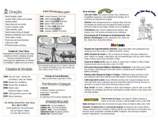 Neste domingo:
                                                                                                         Café com Todos: Por ocasião do Dia dos Pais, o Ministério de
 * Noemi Sampaio: saúde                        19/08 - Luciene Cerqueira: 3334-1348                      Sociabilidade organizará o Café da Manhã neste domingo, dia 14,
 * Luciana, Valter e bebê Lucas (saúde)        23/08 - Tatiane Almeida: 3375-3663                        às 08 horas nas dependências da Igreja.
 * Soninha (saúde)                             24/08 - Sônia Poli (Soninha): 3450-6627
                                                                                                         Talentos: Neste domingo lançaremos a segunda edição deste ano
 * Gilson (irmão de Liu): família              26/08 - Manoel Paim: 3334-5283                            da campanha dos talentos para arrecadação de fundos em prol da
 * Luciene Cerqueira: saúde                    26/08 - Pr. André Nunes: 3326-3561                        reforma do templo da nossa Igreja. Participe com suas habilidades.
 * Tatiane Almeida: saúde                      31/08 - Maria Araújo: 3240-7155
                                                                                                         Cesta Básica: Hoje é dia de recolhimento dos donativos. Não
                                               31/08 - Jerônimo e Adriana: 9172-6632
 * Daniel Guedes (irmão de Raquel)                                                                       esqueça o seu. Têm pessoas precisando da sua contribuição.
 * Membros do Ministério Lares (Casais)                                                                  Encerramento do 4º Seminário de Quebrantamento, Cura
 * Pastor André e família                                                                                Interior e Restauração em IAPI palestrantes: Rev. André Luiz,
 * Professores da Escola Dominical                                                                       Rev. Edison Davi e Revda Maria Moreira.
 * Líderes da CLAM
 * III Peniel Encontro com Deus
                                                                                                         Reunião dos Superintendentes Distritais: nosso Pastor André estará participando desta
       Templo de “Cara” Nova                                                                             reunião que será entre os dias 17 a 20/08 em Recife/PE. Oremos.
Regozijamos no Senhor por mais uma etapa                                                                 20/08: Encontro de Casais às 19h, na residência de Fleugner e Vana para meditação do
 cumprida na reforma e ampliação da Igreja.                                                              tema: “Valorize seu cônjuge e sejam felizes” que será ministrado pelo casal Luis Carlos e Beatriz
     Devemos estar juntos em prol da                                                                     Araújo. Confirme sua presença com Nilson e Liliane.
conservação dos equipamentos, da estrutura
e do mobiliário. Cuidemos da Casa de Deus.                                                               Caverna de Adulão no RJ: nosso Pr. André, Pr. Edison Davi, Pr. Misael, Pr. Piloto e Enilton
                                                                                                         estarão presentes neste evento entre os dias 23 a 25/08.
                                              Bem aventurado aquele que teme ao Senhor e anda nos
                                              seus caminhos! Do trabalho de suas mãos comerás, feliz     IV Encontro Nacional de Mulheres Metodistas à Distância: no dia 27/08. Local a definir.
                                              serás, e tudo te irá bem. Sl 128: 1 e 2                    Este Encontro é promovido pelo Centro Otília Chaves e Confederação das Sociedades de
                                                                                                         Mulheres Metodistas.
                                                                                                         Palestra sobre Doação de Órgãos e Tecidos: O Ministério de Ação Social trará o tema
14/08: Café com Todos – Dia dos Pais,                  Participe do Futsal Metodista:                    apresentado por Eliane Alves Almeida no dia 28/08 durante a Escola Dominical. Não perca!
                                                   todas às terças feiras a partir das 21 horas.
       Cesta Básica, Camp. dos Talentos                                                                  Culto Especial de Louvor: nosso o Ministério de Música tem a alegria de divulgar mais um
20/08: Reunião Soc. de Mulheres                                                                          Culto Especial de Louvor e Adoração, que será no dia 03/09 a partir das 18 horas. Inscreva-se e
27/08: Encontro Nac. de Mulheres                                                                         apresente o seu louvor à Deus através da música, dança ou teatro.
28/08: Palestra sobre:                          CAMAÇARI                                                 Ação Social: Em breve, o Ministério de Ação Social divulgará a data de visita a um Asilo.
       Doação de Órgãos e Tecidos.              R. Almirante Tamandaré s/n Pq Verde II                   Contribua com a montagem dos Kits que serão doados na ocasião. Informe-se com Luciene como
                                                Parque Verde - Camaçari/BA                               você pode participar.
03/09: Culto Especial de Louvor às 18hs
                                                ALAGOINHAS
07/09: Dia de Convivência                       Av. Radial Norte,186 Pç Kennedy Alagoinhas /BA
                                                                                                                                  Culto de Ações de Graças: Lano Augusto e família receberam os
                                                                                                                                  irmãos em sua nova casa para o culto de gratidão a Deus, no dia 13/08.
 III PENIEL ENCONTRO COM DEUS
                                                                                                       Vigília de Oração: tivemos mais um momento de oração a Deus no templo na última sexta, 12/08.
           04 a 06/11/2011                       DOMINGO 09H - ESCOLA DOMINICAL
                                                 DOMINGO 18H - CULTO DE ADORAÇÃO                       Seminário: Os Adolescentes e o Crescimento da Igreja: As professoras dos Juvenis, Helena e
    Carnês disponíveis! Faça sua inscrição.
                                                 QUARTA 19H30 - CULTO DE ORAÇÃO                        Tatiana, participaram desse seminário, na última sexta-feira, dia 12/08, que teve como preletor José
         Fale com Rogério e Raquel.                                                                    Bernardo, pastor, pesquisador e fundador da AMME Evangelizar, uma associação evangélica,
                                                 QUINTA/SEXTA 20H: PEQUENOS GRUPOS
         (71) 3494-7903 / 8716-5315              SÁBADO 18H: PEQUENO GRUPO                             brasileira, independente e não denominacional.
 