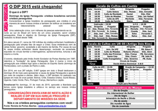 O DIP 2015 está chegando!
O que é o DIP?
Domingo da Igreja Perseguida: cristãos brasileiros servindo
cristãos perseguidos
Conscientizar a Igreja brasileira da perseguição aos cristãos é uma
maneira de servir nossos irmãos e também de edificar os brasileiros em
seu relacionamento pessoal com Deus
Uma celebração única, com milhares de pessoas estendendo-se do
norte ao sul do Brasil em torno de um único propósito: servir cristãos
perseguidos. Esse é objetivo do Domingo da Igreja Perseguida (DIP),
realizado no Brasil desde 1988.
Em pleno século 21, cerca de 100 milhões de cristãos enfrentam hostilidade e
perseguição pelo simples fato de seguir a Cristo. Essa intolerância vem de
várias fontes: governo, sociedade e até mesmo da família. Por causa de sua
fé, esses irmãos enfrentam desde desemprego, exclusão da sociedade,
expulsão do círculo familiar a interrogatórios, aprisionamentos, torturas e até
mesmo a morte.
O evento, idealizado pelo Irmão André (fundador da Portas Abertas) em 1987,
relembra a “fundação” da Igreja Perseguida: Atos 4 marca o início da
perseguição aos cristãos logo após a descida do Espírito Santo (domingo de
Pentecostes), com a prisão de Pedro e João.
Em 2014, em sua 26ª edição, 5.667 igrejas em todo o Brasil dedicaram o
domingo 25 de maio para apresentar a causa da Igreja Perseguida e apoiá-la
por meio de orações e ofertas. Além disso, o DIP também foi realizado nas
igrejas em mais de onze países: Bolívia, Chile, Estados Unidos, Guiné Bissau,
Uganda, Cabo Verde, Peru, Portugal, França, Alemanha e Japão.
Envolva-se! No domingo, 31 de maio de 2015, aproveite a liberdade que
temos como Igreja brasileira e utilize-a no serviço aos nossos irmãos
perseguidos.
CONGREGAÇÕES ENVOLVAM-SE NESTA AÇÃO E
REALIZE O DIP EM SUA IGREJA! PROCURE O
DEPARTAMENTO DE MISSÕES DA SEDE.
Nós e os cristãos perseguidos contamos com você!
Fonte: Revista da Portas Abertas - www.portasabertas.org.br
Escala de Cultos em Caetés
Domingo
Data Horário Culto Dirigente Pregador
01 18:30 Culto Solene Diác. Moises Diác. Enivaldo
08 18:30 Culto da Mocidade Daniel Diác. Eliel
15 18:30 Culto de Missões Tarcísio Diác. Jair Rafael
22 18:30 Culto da UFE Marileide Diác. Fernando
29 18:30 Culto da Família Elaine Eliúde
Terça
Instrução – 19:30
Quinta
U.F.E. – 19:30
Data Dirigente Pregador Data Dirigente Pregador
03 Diác. Moises Diác. Fernando 05 Michelle Diác. Fernando
10 Diác. Fernando Pr. Evânio 12 Cineide Diác. Joel
17 Diác. Joel Diác. Carmélio 19 Edna Fernando J.
24 Diác. Joel Diác. Moises 26 Nalva Diác. Joel
31 Diác. Fernando Pr. Manasses
Escala de Cultos em UR-05 (Antiga Dois Rios)
Domingo
Data Horário Culto Dirigente Pregador
01 18:30 Aviv. Da UFE Betânia PB. Edson F.
08 18:30 Culto de Missões Roberto (Peixe) Diác. Almir
15 18:30 Culto das Primícias Diác. França PB. Herculano
22 18:30 Santa Ceia Diác. Cícero PB. João M.
29 18:30 Culto Evangelístico Diác. Severino PB. Duda
Segunda Circulo de Oração
Terça Escola Bíblica Dominical - E.B.D
Quinta
Culto da UFE – 19:30
Sábado
Oração da Campanha – 19:30
Data Dirigente Pregador Data Dirigente Pregador
05 - - 07 - -
12 - - 14 - -
19 - - 21 - -
26 - - 28 - -
Sexta Oração para Mocidade
Datas comemorativas de Março
02 Dia da Oração
08 Dia internacional da Mulher
10 Dia do Sogro
12 Aniversário de Recife e Olinda
15 Dia da escola
22 Dia mundial da Água
30 Dia da Juventude
 