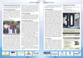 2                                                                                                                       Rotary Clube Recife - Largo da Paz              Rotary Clube Recife - Largo da Paz                                                                                                                                3


      RESENHA DA REUNIÃO DE 10/10/2012                                                     responsabilidade em estarmos presentes. Muitas                                           O Comp. Miguel disse que no cofre, em moedas,                                ANIVERSARIANTES DA SEMANA
              O Protocolo (Comp. Ilo) organizou a mesa                                     informações interessantes serão apresentadas. Haverá                             cabem aproximadamente R$150,00 Desse valor,                                          18 – Hully
      principal: Comp. Mário (presidente), Compª. Roberta                                  almoço no local, custeado por cada participante.                                 continuou, 50% são destinadas à Fundação Rotária e                                   19 – Francisco de Assis / Niedja (casamento); Milena
      (secretária), Comp. George (presidente eleito 2013/14).                              Estivemos (Companheiros Celma, Roberta, Marco                                    50% às ações do Cinquentenário.                                                      (Filha de Miguel); Leonardo;
                                                                                           Aurélio, Freire e Tânia) na Associação Novo Rumo,                                                                                                                     20- Paula
                                                                                           dirigida pelas Companheiras Paula e Luciana, que nos                             ASSUNTOS INTERNOS                                                                    21 – Bruno (Filho de Jeanine);
      ABERTURA E ORAÇÃO ROTÁRIA                                                            proporcionaram fidalgo acolhimento. A reunião foi das
                                                                                                                                                                                     O presidente Mário disse que o Comp. José                                   23 – Fabianni (Esposa de Jaime Meneses).
              O presidente Mário abriu a reunião, pedindo que                              mais proveitosas pelo nível do que nos foi dado a
                                                                                                                                                                            Geraldo fará a apresentação do trabalho, coordenando                                 Aos aniversariantes e famílias o nosso abraço fraterno.
      saudássemos a Bandeira Nacional. A seguir, a Compª.                                  conhecer sobre os trabalhos da “Novo Rumo”.
      Luciana orou por todos nós, de cuja oração pinçamos                                                                                                                   também a coleta de informações dos companheiros para
      alguns trechos: “Dar de si antes de pensar em si.” Faz-                                                                                                               feitura do nosso Plano de Atividades. Com a palavra, o
      se, ao rotariano, verdadeira regra de vida. Ajuda-nos,                               TEMPO DA SECRETÁRIA                                                              Comp. José Geraldo disse que a missão que lhe fora
      Senhor, a sermos autênticos nesse compromisso,                                               A Compª. Roberta leu (e comentou) tópicos dos                            atribuída pelo presidente é homogeneizar as ações
      tranquilizando nosso íntimo como instrumento da tua                                  boletins (RC Boa Viagem, Derby, Brum, Caxangá,                                   previstas para a elaboração do Plano de Atividades. No
      vontade. “Amor é a vontade de Deus em ação”,                                         Encruzilhada, Espinheiro, Recife, Boa Vista) de clubes                           trabalho elaborado há um objetivo geral (bastante amplo,
      repartindo com os homens os talentos que a nós                                       da área. Também renovou o convite para a festa dos 30                            por definição, mas, mesmo assim, a ser discutido pelo
      concedestes. Amém.                                                                   anos do Programa de Intercâmbio de Jovens (Dia 20, das                           clube), há os objetivos específicos e uma estrutura.
                                                                                           9 às 16h, no auditório da FIEPE), festa muito bonita.                            Define-se a presidência, o Conselho Diretor, um núcleo
      PALAVRAS DO PRESIDENTE                                                                                                                                                operacional (secretaria, tesouraria e protocolo), um
                                                                                           COMUNICAÇÕES E PROPOSTAS                                                         núcleo estratégico (as Avenidas de Serviço) e outro item
                                                                                                    O Comp. Chagas disse que no dia 28 (9h) será                            a que chamou Apoio e Divulgação, no caso, a Fundação
                                                                                           realizado em Sairé, PE, o Dia Especial da Agricultura,                           Rotária e a Imagem Pública; a Fundação Rotária não
                                                                                           dando ênfase à cultura da laranja cravo, principal                               integra a estrutura do Rotary, é uma entidade autônoma e
                                                                                           produto dos pequenos agricultores daquele município.                             a Imagem Pública está belissimamente conduzida pelo
                                                                                           Os agrônomos do IPA auxiliam no programa, haverá                                 Comp. Alberto, acrescentou. Chamou a atenção para a
                                                                                           debates sobre as práticas agrícolas, acrescentou. Peço a                         definição do nosso regimento, onde não existe o 3º
                                                                                           colaboração dos companheiros no sentido de                                       tesoureiro, o 3º protocolo, etc., como está previsto no
                                                                                           conseguirem qualquer coisa, uma garrafa de vinho, de                             Conselho Diretor atual. Voltando às Avenidas, definiu os
                                                                                           aguardente (lá faz muito frio), um facão, uma foice; na                          objetivos de cada uma, a de Serviços Internos, a de
                                                                                           parte final do evento vamos oferecer um almoço para os                           Serviços Profissionais, a de Serviços à Comunidade e a
                                                                                           participantes, finalizou. Também disse que foi                                   das Novas Gerações. Tudo isto, todas essas idéias,
                                                                                           convidado pelo RC Recife para proferir uma palestra                              finalizou, se submetem ao julgamento de vocês para a
                                                                                           sobre (18/10) o Código Florestal; gostaria de ter a                              conotação final. Aplaudimos a douta exposição do
                                                                                           presença dos meus companheiros do Largo da Paz.                                  Comp. José Geraldo. A seguir, os presidentes de
                                                                                                    A Compª. Paula disse que amanhã voltará à                               Avenidas (Companheiros Miguel – Fundação Rotária,
        Na Associação Novo Rumo, das Companheiras Paula e Luciana (ao centro),
                                                                                           FUNASE para uma reunião com as mães e as famílias                                Pablo – Serviços Internacionais, Tânia – Serviços à
        a confraternização: Marco Aurélio, Mário, Celma, Roberta, Tânia e Freire.
                                                                                           dos internos; já tem metas traçadas a respeito.                                  Comunidade, Alberto – Imagem Pública, Athayde –
               Creio que esta será uma reunião proveitosa                                                                                                                   Serviços Internos) usaram da palavra, nomeando os
      porquanto, além de fazermos um exame daquilo que a                                            A Compª. Celma disse que a Comissão de Novas
                                                                                                                                                                            membros das comissões e detalhando suas metas gerais.
      gentileza do Comp. José Geraldo colocou no papel, as                                 Gerações vai levar o “Juventude – Um Projeto de Vida”
      idéias sobre o nosso Plano de Atividades servirão para o                             para os meninos e as meninas da FUNASE. Como não
      exame das Avenidas e Comissões. O Comp. José                                         começamos a parceria com a “Moradia e Cidadania”,                                ENCERRAMENTO
      Geraldo exporá a 1ª parte do seu trabalho, a qual será                               isso vai ser possível. Há, também, um projeto da                                         O Comp. Mário disse que sem a contribuição do
      objeto da apreciação por parte dos Companheiros                                      Defensoria Pública (“Arte Legal”) que consegue                                   Comp. José Geraldo a tarefa do clube ficaria mais difícil
      presentes, sobretudo os presidentes de Avenidas e                                    professoras de arte e que será dirigido às meninas da                            e espera, agora, que os companheiros se manifestem a
      Comissões. Quero informar que em encontro com o                                      FUNASE, devendo começar no fim de novembro, pelo                                 respeito. Lembrou que, na estrutura atual do Rotary,
      EGD Leandro Araújo, que agora é o Chairman da                                        que nos foi pedido o material (telas e tintas, ao custo de                       Fundação Rotária e Imagem Pública são tidas como
      Comissão Mundial do Intercâmbio de Jovens, tomei                                     R$4.000,00). Também disse que recebeu de Rotary                                  comissões; incluímos, lembrou, a Comissão do
      conhecimento do programa detalhado do evento que                                     Internacional uma publicação tratando de Rotaract,                               Cinquentenário, por razões óbvias, e restabelecemos a
      ocorrerá no próximo dia 20/10, sábado, no auditório da                               Interact, Intercâmbio de Jovens e RYLA.                                          Comissão dos Ex-presidentes. Face ao adiantado da hora
      FIEPE, com a presença de cerca de 150 jovens                                                  O Comp. Ilo passou às mãos do Comp. Miguel o                            agradeceu à Compª. Celma (Avenida das Novas
      intercambistas e suas famílias e convidados, encontro                                cofre de plástico cheio de moedas, lembrando aos                                 Gerações) o adiamento da sua apresentação.
      esse organizado como homenagem ao Cinquentenário                                     companheiros a devolução do mesmo (naturalmente que                              Agradecendo a presença de todos encerrou a reunião,
      do nosso Largo da Paz. Isso reforça a nossa                                          recheado).                                                                       pedindo que saudássemos a Bandeira Nacional.




                                                                       Praça de Casa Forte, 381 - Cobertura   ENSOLO                                                      Estrada dos Remédios, 1943
Rua General Góes Monteiro, 224 - Imbiribeira                          Casa Forte - 52061-420 - 81 3797.2770                          Fone: (81) 3268-7400 / 3442-4444        Madalena - Recife, PE     Rua Manoel de Arruda Camara, 54 – Prado   81 8866.4000 / 81 9610.8684                             Telefone: +55 (81)2122-1100
     Recife/PE - Fone: (81) 3471-9400                                       3pontos@3pontos.com.br             81 3268.5514            contato@viagenseventos.com             Fone: (81) 3446.5688                81- 3227.3158                    antoninomario@oi.com.br                             reservas@recifepraiahotel.com.br
 