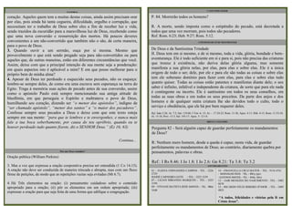CATECISMO MAIOR
                                        PASTORAL

coração. Aqueles quem tem a muitas destas coisas, ainda assim precisam orar          P. 84. Morrerão todos os homens?
por elas, pois ainda há tanta cegueira, dificuldade, orgulho e corrupção, que
necessitam ter o trabalho de Deus sobre eles a fim de receber luz e vida,            R. A morte, sendo imposta como o estipêndio do pecado, está decretada a
sendo trazidos da escuridão para a maravilhosa luz de Deus, recebendo como           todos que uma vez morram, pois todos são pecadores.
que uma nova conversão e ressurreição dos mortos. Há poucos deveres                  Ref. Rom. 6:23; Heb. 9:27; Rom. 5:12.
convenientes a um não-convertido que também não o são, de certa maneira,                                                      CONFISSÃO DE FÉ DE WESTMINSTER
para o povo de Deus.
3. Quando ouvir a um sermão, ouça por si mesma. Mesmo que                            De Deus e da Santíssima Trindade
provavelmente o que está sendo pregado seja para não-convertidos ou para             II. Deus tem em si mesmo, e de si mesmo, toda a vida, glória, bondade e bem-
aqueles que, de outras maneiras, estão em diferentes circunstâncias que você.        aventurança. Ele é todo suficiente em si e para si, pois não precisa das criaturas
Assim, deixe com que a principal intenção de sua mente seja a ponderação:            que trouxe à existência, não deriva delas glória alguma, mas somente
em quais aspectos isto é aplicável a mim? E em que posso melhorar para o             manifesta a sua glória nelas, por elas, para elas e sobre elas. Ele é a única
próprio bem de minha alma?                                                           origem de todo o ser; dele, por ele e para ele são todas as coisas e sobre elas
4. Apesar de Deus ter perdoado e esquecido seus pecados, não os esqueça:             tem ele soberano domínio para fazer com elas, para elas e sobre elas tudo
lembre-se sempre deles, de como era uma escrava sem esperança na terra do            quanto quiser. Todas as coisas estão patentes e manifestas diante dele; o seu
Egito. Traga à memória suas ações de pecado antes de sua conversão, assim            saber é infinito, infalível e independente da criatura, de sorte que para ele nada
como o apóstolo Paulo está sempre mencionando sua antiga atitude de                  é contingente ou incerto. Ele é santíssimo em todos os seus conselhos, em
blasfêmia, em que perseguia o Espírito e maltratava o povo de Deus,                  todas as suas obras e em todos os seus preceitos. Da parte dos anjos e dos
humilhando seu coração, dizendo ser “o menor dos apóstolos”, indigno de              homens e de qualquer outra criatura lhe são devidos todo o culto, todo o
“ser chamado apóstolo”, “menor dos santos” e “o maior dos pecadores”.                serviço e obediência, que ele há por bem requerer deles.
Confesse sempre seus pecados a Deus e deixe com que este texto esteja                Ref. João 5:26; At. 7:2; Sal. 119:68; I Tim. 6: 15; At - . 17:24-25; Rom. 11:36; Apoc. 4:11; Heb. 4:13; Rom. 11:33-34;
sempre em sua mente: “para que te lembres e te envergonhes, e nunca mais             At. 15:18; Prov. 15:3; Sal. 145-17; Apoc. 5: 12-14.

fale a tua boca soberbamente, DE EVANGELISMO PESSOAL opróbrio, quando eu te
                              GUIA
                                   por causa do teu                                                                                   BREVE CATECISMO

houver perdoado tudo quanto fizeste, diz o SENHOR Deus.” (Ez 16; 63)                 Pergunta 82 - Será alguém capaz de guardar perfeitamente os mandamentos
                                                                                     de Deus?
                                                                      Continua...
                                                                                     R: Nenhum mero homem, desde a queda é capaz, nesta vida, de guardar
                                                                                     perfeitamente os mandamentos de Deus; ao contrário, diariamente quebra por
                                   Por que Orar reunidos?                            pensamentos, palavras e obras.
Oração pública (William Perkins)
                                                                                     Ref.: I Rs 8.46; I Jo 1.8; I Jo 2.6; Gn 8.21; Tg 3.8; Tg 3.2
3. Mas a voz que expressa a oração cooporativa precisa ser entendida (1 Co 14.15).                                                     ANIVERSARIANTES

A oração não deve ser conduzida de maneira trincada e abrupta, mas com um fluxo      01 – ELIENÁ FERNANDES CAMPOS - TEL - 3226                  10 – EMANUELLA CRUZ MATOS – TEL - 9116 4741
firme de petições, de modo que as repetições vazias seja evitadas (Mt 6.7).          2729                                                       - NERIVALDO RIOS - TEL – 8815 5921
                                                                                     HAIDÉ CARNEIRO LEITE - TEL - 3223 3539                     - GUSTAVO MATOS – TEL – 8165 6617
                                                                                     07 – LILIAN MIRANDA MARQUES - TEL - 3223                   12 – JAIR MENEZES DO NASCIMENTO - TEL - 3482
4. Há Três elementos na oração: (i) pensamento cuidadoso sobre o conteúdo            3194                                                       0670
apropriado para a oração; (ii) pôr os elementos em um ordem apropriada; (iii)        09 – VIVIANE BATISTA REIS SANTOS – TEL - 8841              15 – RICARDO FÉLIX RIBEIRO JÚNIOR - TEL - 3489
                                                                                     7036                                                       4822
expressar a oração para que seja feita de uma forma que edifique a congregação.
                                                                                                                                                “A todos, felicidades e vitórias pela fé em
                                                                                                                                                Cristo Jesus”.
 