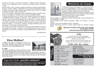 confiara às suas mãos, e que ele viera de Deus, e voltava para Deus, levantou-se
da ceia, tirou a vestimenta de cima e, tomando uma toalha, cingiu-se com ela”(Jo                                                      Ministério de Casais
13.3,4).
Que boa notícia: a dor e a tristeza, inerentes ao sofrimento, não têm, necessariamente,                             O Ministério de Casais convida para o 1º Culto de Casais/2011
de tomar o espírito e redefinir a identidade de quem passa pelo sofrimento! E, depois                               no dia 21 de Maio(sábado), às 19h30, aqui mesmo no templo.
da queda, viver é passar pelo sofrimento, porque este foi, por nós (Gn3.17), tornado                                Este culto é dirigido a todos os casais, independente do tempo de
                                                                                                                    casamento ou idade. Também para noivos e namorados.
o ambiente onde toda a história se desenrola.
                                                                                                                    Não deixe de participar desse momento de comunhão e ministração
O mais triste, quando o sofrimento se torna a identidade da gente, é que tudo e todos
                                                                                                                    da poderosa Palavra de Deus, pois certamente o Senhor terá algo
passam a ser julgados ou analisados a partir do que se entende ter sofrido.                                         muito importante a falar aos nossos corações!
A reação da gente passa a ser, sempre, reação àquele sofrimento que sequestrou                                      Participe e convide outros casais!
a identidade da gente, qualquer ser humano, o outro, desaparece, vira algoz ou             Teremos também a 2ª edição do nosso Jantar dos Namorados, que será realizado dia 18
salvador, mesmo nunca tendo participado do que sofremos, ou, mesmo que tenha               de Junho(sábado), às 19h00.
sido instrumento de Deus na vida da gente algum dia, inclusive, nos ministrando ou         Venha participar! Serão momentos agradáveis, alegres, de comunhão e com boa
socorrendo no momento do sofrimento. Nada mais isenta o próximo, todo mundo                comida...
estará sob “júdice” , e, como disse o compositor: “Qualquer desatenção, pode ser a         O local e o custo serão divulgados em breve – Aguardem!
gota d’água.” A gente passa a gostar do martírio!                                          Maiores informações procure-nos. Teremos grande alegria em esclarecer qualquer
Na Paixão, Jesus, o Cristo, nos demonstra como passar pelo sofrimento mais atroz           dúvida.
sem conjugar o verbo sofrer. Nos ensina como sofrimento algum pode nos roubar a                                        Equipe: Roberto & Cléo Garbini / Maurício & Anita / Junior & Alessandra
                                                                                                                                                              Fones: 9379.8732 / 7607.8197
identidade, nem tirar de nós o privilégio e a responsabilidade de ser o sujeito da nossa
                                                                                                                                    e-mail: robertoecleo@terra.com.br/rgarbini1@terra.com.br
história.
                                                                       Ariovaldo Ramos
                                                                                                                                                      Mãe
                                                                                                                                    A você, Mamãe, um mais do que especial
                                                                                                                                agradecimento, pelo inigualável significado de sua
                                                                                                                                            presença em nossas vidas.
         Viva Melhor!                                                                                                           Que Deus derrame sobre você muitas Bençãos, não
                                                                                                                                 apenas neste dia, mas em todos os momentos!!!!
O Boletim trás todas as semanas uma série de 10
pensamentos inspirados nos evangelhos, com dicas para
viver melhor. (Você pode acessar outras dicas em boletins
anteriores no site www.portalibbetel.com.br).
                                                                                                                                      Feliz dia das Mães
                                                                                                        2ª f, 20h00 – Reunião da União        PRÓXIMO DOMINGO
8 – Ação                                                                                                Feminina e Masculina                  09h00h – Café da Manhã



                                                                                               SEMANA
Creia que o que diferencia o fazer do não-fazer é apenas                                                3ª f, 20h00 – Visitas                 09:30h – Escola Bíblica Dominical
uma decisão seguida de gesto simples. Assim sendo, nunca                                   AGENDA DA    3ª f, 14h00 – Grupo de oração das     19:00h – CULTO PÚBLICO com
adie o início de qualquer coisa na qual você acredita se a oportunidade se apresentar e
seu coração responder com paz e fé. O gesto necessário, tanto para se levantar de cama                  irmãs e oficina de artesanato         intérpretes de Libras
quanto para levantar a cama, é um só: colocar-se de pé. Daí Jesus ter dito: “Levanta-te,                4ª f, 20h00 – Pequenos Grupos
toma teu leito e anda”.
                                                                                                                                                          Comunidad Hispana
                                                                                                        5ª f, 20h00 – Celebrando a                             Batista Betel.
                                                                                                        Recuperação
                                                                                                                                              • Culto en español los
   Seja bem-vindo, querido visitante!                                                                   6ª f, 20h30 – Culto de oração
                                                                                                        Sáb, 18h00 – JUBE TEEN
                                                                                                                                                domingos las 9h30.
  Sua presença em nossa igreja é motivo de alegria para nós! Participe conosco do culto                                                       • Culto de Jovenes las
                                                                                                        (adolecentes)
  de adoração a Deus e seja abençoado por Ele! Tenha uma boa semana e volte sempre!                                                             sábados las 18h30.
  Participe, também, das demais atividades da igreja, durante a semana!                                 Sáb, 20h00h – JUBE (jovens)
 