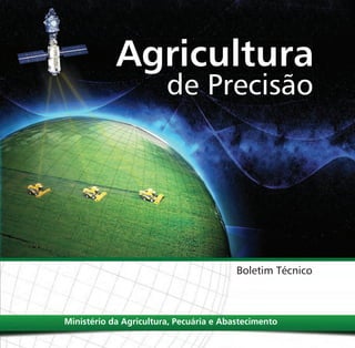 AgriculturaAgriculturaAgricultura
de Precisão
Agricultura
de Precisão
AgriculturaAgriculturaAgriculturaAgricultura
de Prec...