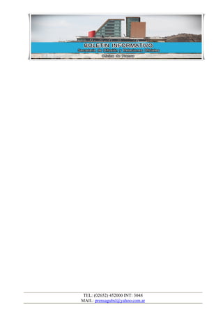 TEL: (02652) 452000 INT: 3048
MAIL: prensagubsl@yahoo.com.ar
 