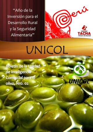“Año de la
Inversión para el
Desarrollo Rural
 y la Seguridad
  Alimentaria”


          UNICOL
 