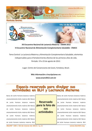www.iberblh.org
www.iberblh.org
rBLHN° 109 / 02 de marzo de 2012 / p. 6
EEssppaacciioo rreesseerrvvaaddoo ppaarraa ddiivvuullggaarr ssuuss
aaccttiivviiddaaddeess eenn BBLLHH yy LLaaccttaanncciiaa MMaatteerrnnaa
 