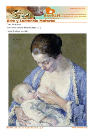 www.iberblh.org
AArrttee yy LLaaccttaanncciiaa MMaatteerrnnaa
www.iberblh.org
rBLHN° 109 / 02 de marzo de 2012 / p. 9
 