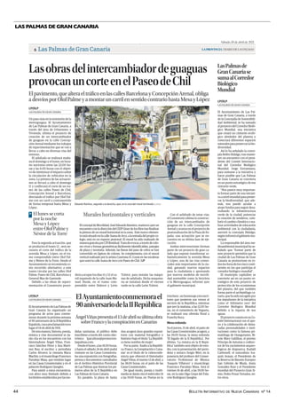 BOLETÍN INFORMATIVO DE NUEVA CANARIAS Nº 14
44
LAS PALMAS DE GRAN CANARIA
Sábado, 10 de abril de 2021
LAPROVINCIA| DIARIO DE LAS PALMAS
Las Palmas de Gran Canaria
6
Un paso más en la extensión de la
metroguagua. El Ayuntamiento
de Las Palmas de Gran Canaria, a
través del área de Urbanismo y
Vivienda, ultima el proyecto de
creación de un intercambiador
de guaguas en la calle Concep-
ción Arenal mediante los trabajos
de repavimentación que se van a
llevar a cabo en diversas vías del
entorno.
El asfaltado se realizará maña-
na el domingo y el lunes, en hora-
rio nocturno entre las 22:00 ho-
ras y las 6:00 horas con el objeti-
vo de minimizar el impacto sobre
la circulación de vehículos en la
zona. La primera de las actuacio-
nes se llevará a cabo el domingo
11 y conllevará el corte de un tra-
mo de las calles Paseo de Chil,
Concepción Arenal y Barcelona,
desviando el tráfico por Olof Pal-
me con un carril a contrasentido
de forma temporal hasta Mesa y
López.
Para la segunda actuación, que
se producirá el lunes 12 , será ne-
cesario el corte del tráfico de la
avenida Mesa y López, en el tra-
mo comprendido entre Olof Pal-
me y Néstor de la Torre. Desde el
Ayuntamiento se recomienda co-
mo recorrido alternativo a este
tramo circular por las calles Olof
Palme, Paseo de Chil, Barcelona y
General Mas de Gaminde.
Debido a las obras de repavi-
mentación el Consistorio proce-
derá a ocupar los días 11 y 12 el ca-
rril izquierdo de la calle Juan Ma-
nuel Durán, en el tramo com-
prendido entre Diderot y León
Tolstoi, para instalar las máqui-
nas de asfaltado. Dicha maquina-
ria se instalará desde el viernes
tarde en la calle León Tolstoi.
Con el asfaltado de estas vías,
el Consistorio ultima la construc-
ción de un intercambiador de
guaguas en la calle Concepción
Arenal y avanza en el proyecto de
peatonalización de la Plaza de Es-
paña, una actuación que se en-
cuentra en su última fase de eje-
cución.
Ambas intervenciones forman
parte de un proyecto de gran ca-
lado que supone transformar ur-
banísticamente la avenida Mesa
y López, una de las vías comer-
ciales más importantes de la ciu-
dad, ganando nuevos espacios
para la ciudadanía y apostando
por nuevos modelos de movili-
dad sostenible como la bicicleta
o la Metroguagua, informó ayer
el gabinete municipal.
LAS PALMAS DE GRAN CANARIA
LP/DLP
LasPalmasde
GranCanariase
sumaalCorredor
Biológico
Mundial
El Ayuntamiento de Las Pal-
mas de Gran Canaria, a través
de la Concejalía de Sostenibili-
dad Ambiental, se ha sumado
al proyecto del Corredor Bioló-
gico Mundial, una iniciativa
que creará un cinturón ecoló-
gico alrededor del planeta y
conectará diferentes espacios
naturalesparapreservarlabio-
diversidad.
Así lo ha señalado la conce-
jala Belén Hidalgo, tras mante-
ner un encuentro con el presi-
dente del Comité Internacio-
nal del Corredor Biológico
Mundial, Jorge Extramiana,
para sumarse a la iniciativa y
hacer posible que Las Palmas
de Gran Canaria se convierta
en un punto estratégico de ese
cinturón verde.
“Nos parece muy importan-
te formar parte de una iniciati-
va a nivel mundial para preser-
var la biodiversidad, que ade-
más, nos puede ayudar a
atraer fondos para seguir desa-
rrollando la infraestructura
verde de la ciudad, potenciar
la creación de senderos, com-
batir el cambio climático o rea-
lizar actividades de educación
ambiental con la ciudadanía,
aseveró la concejala Hidalgo,
segúninformóelgabinetemu-
nicipal.
La responsable del área me-
dioambiental municipal ha se-
ñalado que “formar parte de
este proyecto permitirá que la
ciudad de Las Palmas de Gran
Canaria se promocione en to-
doslosforosdeloscincoconti-
nentes en los que participa el
corredor biológico mundial”.
El municipio capitalino se
convierte así en un punto es-
tratégico de este proyecto de
protección de los ecosistemas
del planeta, del que también
forma parte el archipiélago ca-
nario,quehasidoescogidopor
los impulsores de la iniciativa
como el ‘kilómetro cero’ del
Corredor Biológico Mundial
debido a la riqueza de sus
aguas.
El proyecto cuenta en su Co-
mité Internacional con el apo-
yo y la colaboración de desta-
cadas personalidades e insti-
tuciones como la famosa pri-
matóloga de Orangutanes, Bi-
rute Mary Galdikas, el premio
Príncipe de Asturias y codirec-
tor de los yacimientos arqueo-
lógicos de Atapuerca, Eudald
Carbonell, el naturalista Joa-
quín Araujo, el Presidente de
la Reserva de Bisonte Europeo
San Cebrián de Muda, Jesús
González Ruiz y el Presidente
mundial del Proyecto Gran Si-
mio, Pedro Pozas Terrados, en-
tre otros.
LAS PALMAS DE GRAN CANARIA
LP/DLP
ElAyuntamientoconmemorael
90aniversariodelaIIRepública
ÁngelViñaspresentael13deabrilsuúltimaobra
sobreFrancoylaconspiraciónenCanarias
ElAyuntamientodeLasPalmasde
Gran Canaria ha organizado un
programa de actos para conme-
morar durante la próxima semana
el 90 aniversario de la II República
Española,cuyaproclamacióntuvo
lugar el 14 de abril de 1931.
De esta manera, historia, poesía,
música y cine documental se da-
rán cita en los encuentros con los
historiadores Ángel Viñas, Fran-
cisco Sánchez Pérez y Ana Martí-
nez Rus; el escritor y periodista
Carlos Álvarez; la cineasta Macu
Machín;yel musicólogoFrancisco
Parralejo Masa, que tendrán lugar
en las Casas Consistoriales y en el
palacete Rodríguez Quegles.
Para asistir a estos encuentros,
con aforo muy limitado debido a
loslímitesestablecidosporlasme-
LAS PALMAS DE GRAN CANARIA
LP/DLP
didas sanitarias, el público debe
inscribirse a través del correo elec-
trónico lpacultura@promocion-
laspalmas.com.
Desdeellunes,alas18.00horas,
y hasta el sábado 24 de abril podrá
visitarse en las Casas Consistoria-
les una exposición con fotografías,
prensa y documentos custodiados
en el Archivo Histórico Provincial
de Las Palmas que ilustran los pri-
meros años de la II República en
Las Palmas de Gran Canaria.
En paralelo, la plaza de Santa
Ana acogerá doce grandes exposi-
tores con material fotográfico e
histórico bajo el título ‘La Repúbli-
ca tiene nombre de mujer’.
Por su parte, ‘Asalto a la Repúbli-
ca: Franco, la Conspiración y Cana-
rias’ es el título de la videoconfe-
rencia que ofrecerá el historiador
Ángel Viñas, el martes 13 de abril, a
las 18.00 horas, en el patio de las
Casas Consistoriales.
De igual modo, poesía y multi-
media se darán cita el miércoles 14
a las 19.00 horas, en ‘Poetas en la
trinchera’,unhomenajealosescri-
tores que pusieron sus versos al
servicio de la República, mientras
que por la mañana, a las 12.00 ho-
ras, en el cementerio de Vegueta,
se realizará una ofrenda floral a
Franchy Roca.
Mesa redonda
Ya el jueves, 15 de abril, el patio de
las Casas Consistoriales acogerá, a
las 19.00 horas, la mesa redonda
‘El legado de la II República’. Por
último, ‘La música en la II Repú-
blica’ también será objeto de estu-
dio, con la presentación del perio-
dista y músico Sergio Miró, en la
ponencia del profesor del Conser-
vatorio Profesional de Música
‘Joaquín Villatoro’ y musicólogo
Francisco Parralejo Masa. Será el
viernes 16 de abril, a las 19.00 ho-
ras, en la sala Olga Cerpa del Pala-
cete Rodríguez Quegles.
Lasobrasdelintercambiadordeguaguas
provocanuncorteenelPaseodeChil
Elpavimento,quealteraeltráficoenlascallesBarcelonayConcepciónArenal,obliga
adesvíosporOlofPalmeyamontaruncarrilensentidocontrariohastaMesayLópez
El lunes se corta
por la noche
Mesa y López
entre Olof Palme y
Néstor de la Torre
>
| LP/DLP
Eduardo Ramírez, segundo a la derecha, ayer, en la zona del mural terminado.
Muraleshorizontalesyverticales
ElconcejaldeMovilidad,JoséEduardoRamírez,mantuvoayerun
encuentro con la dirección del CEIP Giner de los Ríos tras finalizar
la pintura de un mural horizontal en la zona. Este nuevo elemen-
to está situado en la calle Juana de Arco, a la entrada del propio co-
legio, está en un espacio peatonal. El mural ha sido realizado de
maneragratuitaporCPIResidual.Tratadeevocar,atravésdecolo-
res vivos y formas geométricas fácilmente identificables, paisajes
de playa y montaña. Además, las líneas del paso de cebra se han
convertido en lápices de colores. Se complementa con el mural
vertical realizado por la artista Cayetana H. Cuyás en las escaleras
que unen la calle Juana de Arco con Paseo de Chil. |LP
.
Las obras del intercambiador de guaguas provocan un corte en el Paseo de Chil | Las Palmas de Gran
Canaria se suma al Corredor Biológico Mundial | Murales horizontales y verticales | El Ayuntamiento
conmemora el 90 aniversario de la II República
 