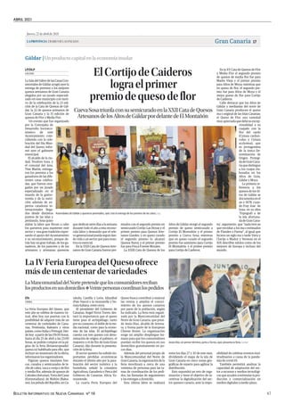 ABRIL 2021
BOLETÍN INFORMATIVO DE NUEVA CANARIAS Nº 16 47
Jueves,22deabrilde2021
LAPROVINCIA|DIARIODELASPALMAS Gran Canaria 17
La Sala del Sábor de las Casas Con-
sistoriales de Gáldar acogió ayer la
entrega de premios a los mejores
quesos artesanos de Gran Canaria
elegidos por un jurado especiali-
zado en este municipio con moti-
vo de la celebración de la 23 edi-
ción de la Cata de Quesos de Gál-
dar, la 22 de quesos artesanos de
Gran Canaria y la 15 edición de
quesos de Flor y Media Flor.
Un evento que fue organizado
por la Concejalía de
Desarrollo Socioeco-
nómico de este
Ayuntamiento coin-
cidiendo con la cele-
bración del Día Mun-
dial del Queso, infor-
mó ayer el gabinete
municipal.
El alcalde de la ciu-
dad, Teodoro Sosa, y
el concejal del área,
Tine Martín, entrega-
ron los premios a los
ganadores de las dife-
rentes catas celebra-
das, que fueron otor-
gados por un jurado
especializado en el
mundo de la gastro-
nomía y de la nutri-
ción además de ex-
pertos catadores in-
ternacionales llega-
dos desde distintos
puntos de las islas y
península. Sosa quiso
alabar la labor que llevan a cabo
los queseros para mantener este
sector y una gran tradición expre-
sando el apoyo del Ayuntamiento
y su reconocimiento, porque de-
trás hay un gran trabajo, de los ga-
naderos, de los pastores y de los
artesanos y artesanas queseras
que dedican siete días a la semana
durante todo el año a esta recono-
cida labor y deseando que el rele-
vogeneracionalpuedaseguirdan-
do vida a un sector que para noso-
tros es esencial.
En la XXII Cata de Quesos Arte-
sanos de Gran Canaria fueron pre-
miados con el segundo premio en
semicurado Cortijo Las Hoyas y el
primer premio para Quesos Arte-
sanos Guedes; y en queso curado
el segundo premio lo alcanzó
Quesos Naroy y el primer premio
fue para Finca Fuente Morales.
La XXIII Cata de Quesos de los
Altos de Gáldar otorgó el segundo
premio de queso semicurado a
Cortijo El Montañón y el primer
premio a Cueva Sosa; mientras
que en queso curado el segundo
premio fue asimismo para Cortijo
El Montañón; y el primer premio
para Cortijo de Caideros.
GÁLDAR
LP/DLP
ElCortijodeCaideros
lograelprimer
premiodequesodeflor
CuevaSosatriunfaconsusemicuradoenlaXXIICatadeQuesos
ArtesanosdelosAltosdeGáldarpordelantedeElMontañón
En la XV Cata de Quesos de Flor
y Media Flor el segundo premio
de quesos de media flor fue para
Madre Vieja y el primer premio
para Altos de Moya; mientras que
en queso de flor, el segundo pre-
mio fue para Altos de Moya y el
mejor queso de flor para Cortijo
de Caideros.
Cabe destacar que los Altos de
Gáldar y medianías del norte de
Gran Canaria producen el queso
ma s original de las Islas Canarias:
el Queso de Flor, una variedad
muyapreciadaquedebesuexcep-
cionalidad a su
cuajado con la
flor del cardo
(Cynara cardun-
culus y Cynara
scolymus), que
es protagonista
de la única De-
nominación de
Origen Protegi-
dadeGranCana-
ria que distingue
a los cuajos ela-
borados en los
Altos de Guía,
Gáldar y Moya.
La primera re-
ferencia a los
quesos de los Al-
tos de Gáldar se
documenta en el
an o 1678, cuan-
do Fray Jose de
Sosa, en su obra
‘Topografi a de
la isla afortuna-
dadeGranCana-
ria’, argumento que “nada teni an
que envidiar a los ma s estimados
de Flandes o Parma”, al igual que
hiciera un siglo ma s tarde Viera y
Clavijo o Madoz y Verneau en el
XIX describie ndolos como de los
mejores de Europa e incluso del
mundo.
La IV Feria Europea del Queso ofrece
más de un centenar de variedades
LaMancomunidaddelNortepretendequelosconsumidoresreciban
losproductosensusdomicilios❖Veintepersonascoordinanlospedidos
La Feria Europea del Queso, que
este año se celebra de manera vir-
tual, abre hoy sus puertas con la
posibilidad de adquirir más de un
centenar de variedades de Cana-
rias, Península, Baleares y otros
países, como Italia o Portugal. Des-
de hoy a partir de las 09:00 horas,
hasta el día 25 de abril a las 23:00
horas, se podrán comprar en la pá-
gina de la feria (feriaeuropeadel-
queso.co) habilitada para ello, que
incluye un muestrario de la oferta,
informaron los organizadores.
Figuran quesos insulares fres-
cos, curados y semicurados de le-
che de cabra, vaca u oveja o de flor
y media flor, además de quesos de
Cabrales(Asturias),TortadelCasar
(Extremadura), de Mahón (Balea-
res), los peluds del Ripollès, en Ca-
taluña, Castilla y León, Idiazábal
(País Vasco) o la mozzarella y bu-
rrata italiana, entre otros.
El presidente del Gobierno de
Canarias, Ángel Víctor Torres, des-
tacó la importancia que el queso
tiene para el archipiélago, tanto
por su consumo, el doble de la me-
dia nacional, como para la econo-
mía de las islas. El archipiélago
cuenta con tres quesos con deno-
minación de origen: el palmero, el
majorero y el de flor de Guía (Gran
Canaria), dijo durante la presenta-
ción de la feria.
El sector quesero ha sufrido im-
portantes pérdidas económicas
durante el último año por la para-
lización del sector turístico y la
hostelería, señaló la consejera
Agricultura, Ganadería y Pesca del
Gobierno de Canarias, Alicia Va-
noostende,
La cuarta Feria Europea del
Queso busca contribuir a mejorar
las ventas y ampliar el conoci-
miento de los quesos canarios
por parte de la población, según
ha indicado. La feria está organi-
zada por la Mancomunidad del
Norte de Gran Canaria, que presi-
de Jesús Díaz, alcalde de Artena-
ra, y forma parte de la European
Cheese Route. La organización
exige un amplio despliegue hu-
mano para que los consumidores
puedan recibir los quesos en sus
domicilios gratuitamente en po-
cos días.
Además del personal propio de
la Mancomunidad del Norte de
GranCanaria,laorganizacióndela
feria movilizará a cerca de una
veintena de personas para las ta-
reas de coordinación de los pedi-
dos, las llamadas de seguimiento
y las entregas a domicilio.
Esta última labor se realizará
FIRMA
Efe
entre los días 27 y 30 de este mes,
dividiendo el mapa de la isla de
Gran Canaria en cinco zonas geo-
gráficas de reparto para agilizar la
distribución.
Esto supondrá un reto de orga-
nización y tiene el objetivo de in-
centivar la digitalización del sec-
tor quesero canario, ante la impo-
sibilidad de celebrar eventos mul-
titudinarios a causa de la pande-
mia de covid-19.
También permitirá analizar la
capacidad de adaptación del sec-
tor a recursos y medios tecnológi-
cos que ayuden a estimular la pro-
ducción y comercialización en
medios digitales a medio plazo.
| LP/DLP
Jesús Díaz, en primer término, junto a Torres, ayer, presenta la feria.
Gáldar | Un producto capital en la economía insular
| A.G.
Autoridades de Gáldar y queseros premiados, ayer, tras la entrega de los premios de las catas.
.
La IV Feria Europea del Queso ofrece más de un centenar de variedades
 