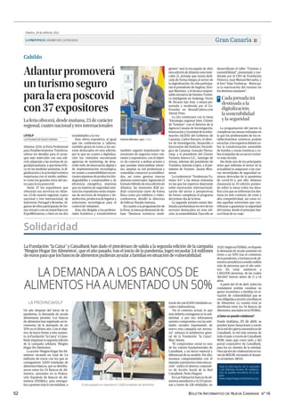 BOLETÍN INFORMATIVO DE NUEVA CANARIAS Nº 16
52
Martes,20deabrilde2021
LAPROVINCIA|DIARIODELASPALMAS Gran Canaria 11
también seguirá impulsando las
reuniones de negocios entre visi-
tantes y expositores, con el objeti-
vo de conectar a ambos actores y
que puedan intercambiar intere-
ses, ampliar su red profesional y
consolidar contactos ya estableci-
dos, así como generar nuevas
alianzas comerciales. Siguiendo el
formato híbrido de esta edición de
Atlantur, las reuniones B2B po-
drán concertarse tanto de forma
física como por teléfono o video-
conferencia, detalló la directora
de Infecar, Natalia Santana.
En cuanto a la programación de
la Feria, la mesa profesional de de-
bate “Destinos turísticos inteli-
gentes” será la encargada de abrir
esta edición de Atlantur este miér-
coles 21, jornada que estará dedi-
cada de forma íntegra al sector de
la digitalización. En ella participa-
rán el presidente de Segittur, Enri-
que Martínez, y el técnico respon-
sable iniciativa de Destino Turísti-
co Inteligente en Sodetegc Víctor
M. Álvarez San José, y estará pre-
sentada y moderada por el Co-
Founder en RoundCubers.com
Jimmy Pons.
La cita continuará con la mesa
“Estrategia regional Inter Clúster
de Turismo”, con el director de la
Agencia Canaria de Investigación,
Innovación y Sociedad de la Infor-
mación (ACIISI) del Gobierno de
Canarias, Carlos Navarro, el direc-
tor de Investigación, Desarrollo e
Innovación del Instituto Tecnoló-
gico de Canarias, Gonzalo Pierna-
vieja, y el presidente del Clúster
Turismo Innova G.C., Santiago de
Armas, además del presidente de
Turisfera, Antonio López, y el pre-
sidente de Turistec, Jaume Mon-
serrat.
La conferencia “Tendencias Tu-
rismo 4.0” y las mesas redondas
en las que los expertos disertarán
sobre innovación, internacionali-
zación del sector y perspectivas
de futuro completan el programa
del primer día de la feria.
La segunda jornada estará des-
tinada a profundizar en otro de los
sectores destacados en esta edi-
ción, la sostenibilidad. Para ello se
desarrollarán el taller “Turismo y
sostenibilidad”, presentado y mo-
derado por el CEO de Fundación
Finnova, Juan Manuel Revuelta, y
el foro “Islas Turísticas – Retos pa-
ra la reactivación del turismo en
los destinos insulares”.
La programación del jueves la
completan las mesas redondas en
la que los profesionales de los es-
tablecimientos turísticos podrán
escuchar a los expertos debatir so-
bre la transformación sostenible
de hoteles y zonas turísticas y so-
bre el impulso de un sector turísti-
co más circular.
Sin duda uno de los principales
retos que enfrenta el sector en la
actualidad es adaptarse a las nue-
vas necesidades de seguridad sa-
nitaria derivadas de la pandemia
de covid-19 y, por ello, Atlantur
clausurará su 43 edición ponien-
do sobre la mesa todos los desa-
fíos a los que se enfrentan los des-
tinos en este contexto de crisis y
alta competitividad, así como to-
das aquellas soluciones que con-
tribuyan a garantizar la seguridad
del turista, desde el principio has-
ta el final de su viaje.
Cabildo
Atlanturpromoverá
unturismoseguro
paralaeraposcovid
con37expositores
Laferiaofrecerá,desdemañana,23decarácter
regional,cuatronacionalytresinternacionales
Atlantur 2021, la Feria Profesional
para Establecimientos Turísticos,
ultima los detalles para el arran-
que este miércoles con una edi-
ción adaptada a las normas de se-
guridadsanitaria,yquetieneelfo-
co en las medidas sanitarias, la di-
gitalización y la actividad turística
respetuosa con el medio ambien-
te como los grandes retos del sec-
tor para la era poscovid.
Serán 37 los expositores que
ofrecerán sus servicios en Atlan-
tur, 23 de carácter regional, cuatro
nacional y tres internacional, de
Eslovenia, Portugal y Bruselas. Al-
gunos de ellos participarán de for-
ma virtual o con un stand físico en
ExpoMeloneras, o bien en las dos
modalidades a la vez.
Esta oferta expositiva, al igual
que las conferencias y talleres,
también girará en torno a los sec-
tores destacados en esta edición,
por lo que en cuanto a digitaliza-
ción los visitantes encontrarán
agencias de marketing, de desa-
rrollo web, de innovación digital o
de implementación tecnológica;
en cuanto a sostenibilidad encon-
trarán empresas de productos bio-
degradables y compostables y de
eficiencia energética; mientras
que en materia de seguridad sani-
taria los expositores serán empre-
sas de servicios de limpieza y de-
sinfección,productosdehigieney
soluciones tecnológicas para el
control de visitantes.
Esta cita dirigida a los profesio-
nales hoteleros y extrahoteleros
LAS PALMAS DE GRAN CANARIA
LP/DLP
| LP/DLP
Antonio Morales, ayer.
Cada jornada irá
destinada a la
digitalización,
la sostenibilidad
y la seguridad
>
Solidaridad
LA DEMANDA A LOS BANCOS DE
ALIMENTOS HA AUMENTADO UN 50%
Un año después del inicio de la
pandemia, la demanda de ayuda
alimentaria persiste. Los bancos
de alimentos han registrado un in-
cremento de la demanda de un
50% en el último año. Con el obje-
tivo de hacer frente a este aumen-
to, la Fundación ”la Caixa” y Caixa-
Bank impulsan la segunda edición
de la campaña solidaria ‘Ningún
Hogar Sin Alimentos’.
La acción ‘Ningún Hogar Sin Ali-
mentos’ recaudó un total de 3,4
millones de euros con los que se
consiguieron 3.600 toneladas de
alimentos básicos, que se distribu-
yeron entre los 54 Bancos de Ali-
mentos, asociados en la Federa-
ción Española de Bancos de Ali-
mentos (FESBAL), para entregar-
los a quienes más lo necesitaban, a
LA PROVINCIA/DLP través de casi 8.000 entidades so-
ciales colaboradoras.
“En el contexto actual, lo que
más debería contagiarse es la soli-
daridad, y por eso reforzamos
nuestro compromiso con las enti-
dades sociales impulsando de
nuevo esta campaña tan necesa-
ria”, subraya el subdirector gene-
ral de la Fundación ”la Caixa”,
Marc Simón.
“El compromiso social es uno
de los valores fundamentales de
CaixaBank, y un factor esencial y
diferencial de su modelo. Por ello,
estamos comprometidos con el
impulsoaproyectoscomoestaac-
ción”, indica el director corporati-
vo de Acción Social de la Red
CaixaBank, Pedro Huguet.
En Las Palmas los bancos de ali-
mentos atendieron a 32.571 perso-
nas a través de 128 entidades, en
El año pasado se repartieron 3.600 toneladas de alimentos.
2020.SegúnlaFESBAL,enEspaña
la demanda de ayuda aumentó en
torno a un 50% tras el comienzo
delapandemia,ylosbancosdeali-
mentosatendieronamediomillón
más de personas que el año ante-
rior. En total, asistieron a
1.560.000 personas, de las cuales
360.847 fueron niños de 0 a 14
años.
A partir del 20 de abril, todos los
ciudadanos podrán canalizar su
apoyo económico a familias en si-
tuación de vulnerabilidad que se
venobligadasarecurriralosBancos
de Alimentos. La cuantía total se
distribuirá entre los 54 Bancos de
Alimentos,asociadosenlaFESBAL.
¿Cómo se puede colaborar?
Desde mañana, 20 de abril, se
pueden hacer donaciones a través
delareddecajerosautomáticosde
CaixaBank, la red más extensa de
todo el país; a través de CaixaBank
NOW, tanto app como web; y del
portal corporativo de CaixaBank,
para los no clientes de la entidad.
Otra opción de colaboración es tra-
vés de BIZUM, enviando el donati-
vo al número 38014.
La Fundación ”la Caixa” y CaixaBank han dado el pistoletazo de salida a la segunda edición de la campaña
‘Ningún Hogar Sin Alimentos’, que el año pasado, tras el inicio de la pandemia, logró recaudar 3,4 millones
de euros para que los bancos de alimentos pudieran ayudar a familias en situación de vulnerabilidad
Toda la información de la campaña
y las distintas formas de colabora-
ción se pueden encontrar en la pá-
gina
www.ningunhogarsinalimentos.org
.
 
