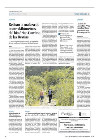 BOLETÍN INFORMATIVO DE NUEVA CANARIAS Nº 16
54
Miércoles,21deabrilde2021
LAPROVINCIA|DIARIODELASPALMAS Gran Canaria 13
Sureste Cabildo
Lasalidade
LahouddelPPda
entradaaÁlamo
comoconsejero
delacorporación
La renuncia de Jorge Lahoud a
su acta de consejero del PP en
el Cabildo de Gran Canaria da
entrada a José Miguel Álamo
en la corporación insular, don-
de ya fue consejero a lo largo
de tres mandatos, en concreto
de los años 2003 a 2015. Desde
esa fecha y hasta ahora, el PP
ha formado parte del grupo de
la oposición en la Casa Palacio.
La decisión de Lahoud, que
es médico de profesión, res-
ponde a las desavenencias que
mantenía con la dirección del
PP desde hace tiempo, pero
como su idea es continuar en
la política activa, aunque des-
de otra formación, ha preferi-
do renunciar a su acta tras
abandonar primero el partido.
Rompe así con más de dos
más décadas en las filas de los
populares, desde donde llegó
a ocupar un cargo de responsa-
bilidad en la gestión sanitaria
del Ejecutivo autonómico. An-
tes de acceder al Cabildo, al
queconcurrióenelpuestoseis
de la candidatura encabezada
por Marco Aurelio Pérez en las
pasadas elecciones de 2019,
fue director general del Área
de Salud del Gobierno canario
en la etapa en la que era conse-
jera de Sanidad del Ejecutivo
Mercedes Roldós.
Por su parte, José Miguel
Álamo, quien ejerció como
concejal del PP en el Ayunta-
miento de Las Palmas de Gran
Canaria en el mandato ante-
rior, y que figuraba en el pues-
to7delalistadeMarcoAurelio
Pérez al Cabildo grancanario
en los últimos comicios, tiene
previsto ahora compatibilizar
el cargo público de consejero
insular con su actual trabajo
como director de calidad del
gabinete del nuevo rector de la
Universidad de Las Palmas de
Gran Canaria (ULPGC), Lluís
Serra.
LAS PALMAS DE GRAN CANARIA
M.Pino Pérez
AGÜIMES
Rehabilitación de
160 viviendas en
la villa de Agüimes
La consejera de Vivienda del
Cabildo de Gran Canaria, Con-
cepciónMonzón,conocióayer
el estado de las 160 casas que
fueron construidas en tres zo-
nas del centro histórico de la
villa de Agüimes hace más de
medio siglo, y que se rehabili-
tarán los dos próximos años
con una inversión de 1,4 millo-
nes de euros. | LP/DLP
INGENIO
La Mancomunidad del Sureste renueva la oferta
para las prácticas de estudiantes de la ULPGC
La Mancomunidad del Sureste ha
celebrado este martes en el Ayun-
tamiento de Ingenio una junta or-
dinaria en la que se ha renovado
el convenio con la Universidad de
Las Palmas de Gran Canaria
(ULPGC) para facilitar a los estu-
diantes el ejercicio de prácticas en
Ingeniería, Derecho y Economía.
La Mancomunidad destinará más
de 25.000 euros al año para las
prácticas extracurriculares y da fa-
cilidades a las prácticas curricula-
res. La Mancomunidad tiene en-
tre sus fines estatutarios la potabi-
lización, depuración y reutiliza-
ción de aguas, vertientes en las
que participa en distintos progra-
mas europeos, y añade que dada
la relevancia académica y profe-
sional de estos programas, resulta
de gran interés su participación en
la formación de los estudiantes de
la ULPGC. | LP/DLP
| LP/DLP
Imagen de uno de los tramos del Camino de Las Bestias en el Barranco de Guayadeque en los que se ha retirado la maleza.
Retiranlamalezade
cuatrokilómetros
delhistóricoCamino
delasBestias
Laactuaciónestádestinadaalarecuperación
deestesendero,elmáslargodeGranCanaria
El Cabildo ha recuperado cuatro
kilómetros del antiguo Camino de
las Bestias del Barranco de Guaya-
deque para el disfrute de este tra-
mo empedrado que va de Monta-
ña las Tierras a Cueva Bermeja y
que forma parte de la histórica vía
usada durante décadas para el tra-
siego de productos entre el inte-
rior y la costa con la ayuda de mu-
las, burros, caballos y bueyes.
La actuación ha contado con la
colaboración de los Ayuntamien-
tos de Ingenio y Agüimes y forma
parte del proyecto del Cabildo pa-
ra crear el sendero más largo de la
isla para atravesarla del mar del
oeste al del este desde el Puerto
de Las Nieves a Bocacangrejo, en
la desembocadura de Guayade-
que, en un recorrido de casi 70 ki-
lómetros que enlazará además
con gran parte de las rutas interio-
res a pie, explicó la consejera de
Medio Ambiente, Inés Jiménez.
El Camino de las Bestias tiene
una longitud de trece kilómetros
que conectan el casco de Santa
Lucía con Temisas para después
entrar en el Barranco de Guayade-
que, bajar desde la Caldera de los
Marteles, atravesar núcleos co-
merciales de antaño como El Sur-
co, seguir hasta Montaña de las
Tierras y concluir en los cascos de
Agüimes e Ingenio.
La intervención se ha centrado
en el tramo empedrado de mayor
tamaño, el más representativo y el
que ha quedado fijado en la me-
moria colectiva como referencia
del Camino de las Bestias por el
gran tránsito de animales con
rumbo a Santa Lucía, Cazadores o
Valsequillo por una senda de más
de dos metros de ancho, si bien
LAS PALMAS DE GRAN CANARIA
LP/DLP
ción. Las labores comenzaron en
diciembre con personal del Cabil-
do al que se sumaron 28 personas
de uno de los planes de inserción
laboral gestionados por la Conse-
jería de Empleo, así como dos cua-
drillas de quince personas aporta-
das por los Ayuntamientos de In-
genio y Agüimes.
Gracias a ello, la población local
y visitante podrá disfrutar del co-
razón del Camino de las Bestias y
transitar por donde antaño se su-
bía la sal y el pescado hacia el inte-
rior, se bajaba a lomos de los ani-
males el grano de Los Marteles ha-
cia los molinos de Ingenio o Agüi-
mes para hacer gofio y harina y se
distribuían las mieles, los quesos
y el fruto de los almendreros que
pueblan las laderas del cauce has-
ta sus picos, así como las manza-
nas, ciruelas, tunos o higos. La res-
tauración de este Camino a su pa-
so por Guayadeque será comple-
mentada en una segunda fase con
la mejora de los merenderos de
Montaña Las Tierras y El Oronado
y con la recuperación y señaliza-
ción de senderos que desemboca-
rán desde ahí en Bocacangrejo.
La ruta de 70 kilómetros dise-
ñada por el Cabildo en la que se in-
serta el Camino se apoya en sen-
deros ya constituidos y señaliza-
dos y sube del litoral de Agaete a
Tamadaba, bordea la Caldera de
Tejeda, llega a la Cruz de Tejeda y
de ahí a Los Llanos de la Pez antes
de dirigir los pasos hacia el Pico de
los Nieves y descolgarse hacia el
Barranco de Guayadeque desde
su nacimiento en la Caldera de los
Marteles para iniciar su descenso
hacia Agüimes e Ingenio.
Esta ruta une
Bocacangrejo y el
Puerto de Las
Nieves en casi 70
kilómetros
>
La intervención se
ha centrado en el
tramo empedrado
de mayor tamaño y
más representativo
también existen tramos de escasa
longitud y más estrechos empe-
drados más arriba, en El Surco y
Las Cabezadas, que se han conser-
vado mejor al permanecer en uso.
La actuación ha despejado el
trazado de escobones, tuneras, vi-
nagreras y otras malezas para que
aflorara el camino entre Montaña
las Tierras y Cueva Bermeja, ade-
más de ampliar zonas estrechas,
definir puntos de incertidumbre
por la pérdida del trazado original
y señalizar con balizas de direc-
.
La salida de Lahoud del PP da entrada a Álamo como consejero de la corporación
 