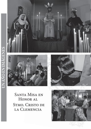 24 2012
UNAÑOENIMÁGENES
Santa Misa en
Honor al
Stmo. Cristo de
la Clemencia
 