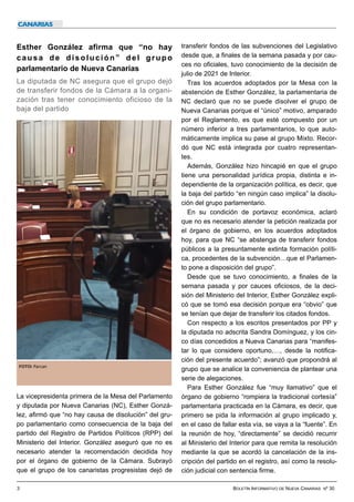 3 BOLETÍN INFORMATIVO DE NUEVA CANARIAS Nº 30
Esther González afirma que “no hay
causa de disolución” del grupo
parlamenta...