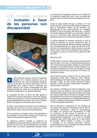 PROYECTOS EMBLEMATICOS 
l CNE emprende desde el año 2013 programas 
enfocados en la inclusión electoral. Las y los 
benefi...