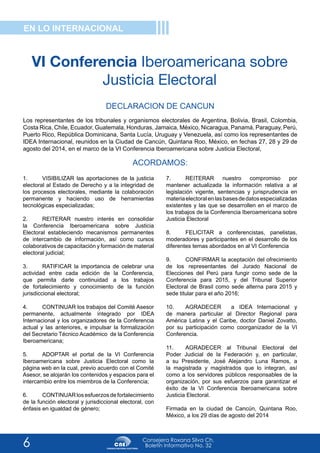 VI Conferencia Iberoamericana sobre 
Justicia Electoral 
1. VISIBILIZAR las aportaciones de la justicia 
electoral al Esta...