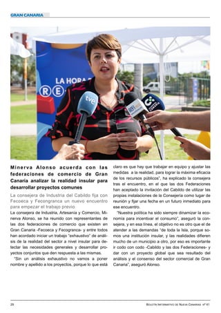 29 BOLETÍN INFORMATIVO DE NUEVA CANARIAS Nº 41
Minerva Alonso acuerda con las
federaciones de comercio de Gran
Canaria ana...