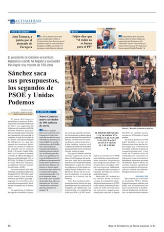 BOLETÍN INFORMATIVO DE NUEVA CANARIAS Nº 44
10
Feijóo dice que
“el ruido no
es bueno
para el PP”
El presidente de la Xunta de
Galicia, Alberto Núñez Feijóo, ha
asegurado que desconoce si la
“discusión” Ayuso-Génova ha aca-
bado e insiste en que el “ruido no es
bueno para el Partido Popular” n
CRISIS
ONCE MUERTOS
Josu Ternera, a
juicio por el
atentado de
Zaragoza
La AN ha abierto juicio oral
contra el exjefe de ETA José A.
Urruticoechea, Josu Ternera, por el
atentado contra la casa cuartel de
Zaragoza en 1987, que mató a 11
personas, entre ellas seis niños n
Sánchez saca
sus presupuestos,
los segundos de
PSOE y Unidas
Podemos
El presidente de Gobierno encarrila la
legislatura cuando ha llegado a su ecuador
tras lograr una mayoría de 188 votos
MARIANO ALONSO
EL ESPAÑOL / DIARIO DE AVISOS
Madrid / Santa Cruz deTenerife
El pleno del Congreso
aprobó ayer el proyecto de Pre-
supuestos Generales del Estado
de 2022, los segundos del
Gobierno de coalición del PSOE
y Unidas Podemos, que pasan
ahora al Senado para completar
su tramitación tras cosechar el
respaldo de más de la mitad de
laCámara,unamayoríaholgada
de 188 apoyos. Y es que para
superar sus votaciones decisi-
vas de sus cuentas el Gobierno
ha contado con los votos de
PSOE (120 votos), Unidas Pode-
mos (34, a la espera de sustituir
elescañodeAlbertoRodríguez),
Esquerra Republicana (13), el
PNV (6), EH-Bildu (5), el PDe-
CAT (4), Más País-Equo (2),
Compromís, Nueva Canarias,
Teruel Existe y el PRC.
En contra votaron el PP (88),
Vox (52), Ciudadanos (9), Junts
(4), la CUP (2), UPN (2), Coali-
ción Canaria y Foro Asturias,
mientrasqueelBNG,quellegóa
negociar con el Gobierno un
acuerdo presupuestario, final-
mente ha optado por la absten-
ción.
De esta forma, el Gobierno
ha logrado consolidar la mayo-
Nueva Canarias
mueve alrededor
de 100 millones
de euros
Nueva Canarias
(NC), cuyo portavoz en el
Congreso es Pedro Que-
vedo, ha movilizado unos
100 millones de euros a su
comunidad, con sendas
subvenciones de 10 millo-
nes cada una para el
transporte del plátano e
infraestructuras educati-
vas, 6 millones para aba-
ratar a los agricultores el
coste de la desalación y 5
millones en programas de
lucha contra la pobreza y
prestaciones básicas. Asi-
mismo, se han recogido
exenciones para preservar
a Canarias de la aplica-
ción del mínimo del 15%
en el Impuesto sobre
Sociedades. Los acuerdos
alcanzados han sido con-
siderados por NC como
“satisfactorios sabiendo
que hay cuestiones a
mejorar” n
AL DETALLE
SÁNCHEZ Y MONTERO SE ABRAZAN EN MEDIO DEL APLAUSO
ría con la que aprobó sus prime-
ros Presupuestos y ahora espera
que una tramitación exprés en el
Senado permita tener las cuen-
tas listas en menos de un mes y,
si hay cambios, votarlos en el
Congreso a finales de diciembre
paraqueel1deenero,entiempo
y forma, entren en vigor.
Y es que el Gobierno volvió a
entregar el proyecto fuera de
plazo en el Congreso, dos sema-
nas más tarde de la previsión
quemarcalaConstitución(30de
septiembre), ya que las cuentas
no pudieron ver la luz hasta con-
seguir Unidas Podemos el cum-
plimiento de uno de los acuer-
dos de coalición, el control de
precios en la nueva Ley de
Vivienda.
Otras dos cuestiones extra-
presupuestarias fueron las que
desbloquearon las cuentas en el
Congreso.Así,aúltimahora,con
la enmienda a la totalidad ya
redactada, ERC y el PNV anun-
ciaban un acuerdo con el PSOE
para avalar las cuentas en su pri-
mera votación: los primeros
para asegurar una cuota a las
producciones en lengua coofi-
cial en la nueva Ley Audiovisual,
y los segundos para concretar el
traspaso del ingreso mínimo
vital al País Vasco.
Pese a ello, ERC no dio el sí a
las cuentas hasta su última
semana de tramitación, abste-
niéndosehastaentonces.ElPNV
no ha tenido problema en apo-
yarlas en todas sus votaciones
sin renunciar a seguir nego-
ciando para concretar la llegada
del AVE a las capitales vascas,
incluso en el Senado si fuese
posible.
En fase de ponencia, el PNV
logró modificar la Ley del
Deporte para evitar que los clu-
bes tengan que convertirse en
Sociedad Anónima al alcanzar
categoría profesional, y más
tarde en Comisión otras 40
enmiendas con inversiones en
infraestructuras ferroviarias e
hidráulicas,entreotras,porunos
30 millones. Ya en el Pleno, las
cuentas sumaron a propuesta
suya la ampliación de la presta-
ción por cuidado por enferme-
dad grave hasta los 23 años.
DESAHUCIOS
Para superar las votaciones
en Comisión, PSOE y Unidas
Podemoscontaron,además,con
Bildu, tras el compromiso de
hacer permanente la prohibi-
ción de desahucios sin alterna-
tiva y el aplazamiento temporal
EL PROYECTO PASARÁ
UNA TRAMITACIÓN
EXPRÉS EN EL SENADO
Y SE ESPERA QUE
ESTÉN EN VIGOR
EL 1 DE ENERO
n
AC T UA L I D A D
Viernes, 26 de noviembre de 2021
26
 
