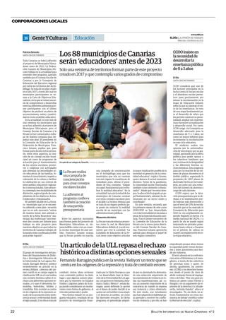 BOLETÍN INFORMATIVO DE NUEVA CANARIAS Nº 5
22
CORPORACIONES LOCALES
GenteYCulturas
www.eldia.es
ELDÍA|LAOPINIÓNDETENERIFE
Miércoles,3defebrerode2021
38
El grupo de investigación del pro-
fesor del Departamento de Didác-
tica e Investigación Educativa de
la Universidad de La Laguna Fer-
nando Barragán Medero publicó
recientemente un artículo en la
revista Heliyon, cabecera del pri-
mer cuartil en su campo según la
clasificación SJR, en el cual realiza
una revisión histórica sobre el re-
chazo a las diferentes opciones se-
xuales, a lo que él denomina ho-
mofobia, lesbofobia, bifobia y
transfobia. Esta revisión se centra
en los orígenes de la represión se-
xual y de la asociación entre prefe-
rencia sexual y enfermedad desde
el siglo pasado. Con ella se trata de
combatir ciertas ideas erróneas
cuyo contenido político ha dado
lugar a que algunos autores plan-
teen que la represión en Estados
Unidos y algunos países de Euro-
pa puede considerarse un neofas-
cismo como forma de gobierno, al
vincular patriarcado y poder.
“Nos hemos basado en un pro-
grama educativo, resultado de un
proyecto de investigación finan-
ciado por la Unión Europea y que
se ha desarrollado bajo la direc-
ción de la Universidad de La Lagu-
na,conapoyosenAlemania,Dina-
marca, Italia y México”, señala Ba-
rragán, quien defiende la opción
en el deseo de poder decidir si se
quiereserunhombreounamujer,
y el derecho al cambio, así como
las libertades sexuales. En dicho
programa, el aprendizaje adquiri-
do por su alumnado ha demostra-
do una reducción importante de
las expresiones de violencia en to-
das sus manifestaciones, así co-
mo un aumento importante de la
conciencia de cuándo se expresa
esa violencia y cómo eliminarla.
De este modo, son estudiantes
que han adquirido la habilidad pa-
ra aprender a resolver los conflic-
tos sin violencia y, por ello, se han
empoderado porque ahora tienen
la capacidad poder tomar decisio-
nes y tener autonomía para deci-
dir sin violencia.
Eltextoabundaenlaconfronta-
ción entre el feminismo y el trans-
género, a través de los colectivos
de personas trans y queer. Se
aborda, igualmente, las cuestio-
nes LGTBQ y los derechos huma-
nos desde el punto de vista de
abolir cualquier forma de segrega-
ción o de fobia. “Hay una gran po-
lémica en países como Polonia y
Hungría y es un argumento de re-
presión de la derecha y la ultrade-
recha, incluida España”, aduce el
investigador. “Es, sin duda, un ar-
tículo fundamental en estos mo-
mentos de debate científico sobre
la libertad de elección”, explica.
SANTA CRUZ DE TENERIFE
El Día
Toda Canarias se habrá adherido
al proyecto de Municipios Educa-
dores antes de 2023. La Federa-
ción Canaria de Municipios (Fe-
cam) trabaja en la actualidad para
extender este programa apoyado
también por el Consejo Escolar de
Canarias y por la Consejería de
Educación del Ejecutivo regional
por todos los territorios del Archi-
piélago. Se trata de un plan creado
en el año 2017 a través del cual los
municipios participantes se su-
man a la Carta de Objetivos Edu-
cadores, en la que se reúne una se-
rie de compromisos a desarrollar
entrelasdiferentesadministracio-
nes participantes con el último
objetivo de producir un efecto de
reconocimiento, unión y positivi-
dad en torno al ámbito educativo.
En la actualidad, no son más de
una veintena los municipios que
ya se han adherido al proyecto de
Municipios Educadores pero el
Consejo Escolar de Canarias y la
Fecam ya han comenzado a traba-
jar de manera conjunta para im-
pulsar este plan. El presidente de
la Comisión de Educación de la
Federación de Municipios, Fran-
cisco Linares, explica que, para
formarpartedeestaredesnecesa-
rio, entre otros aspectos, la crea-
ción de un consejo escolar muni-
cipal así como de programas de
actuación para el mantenimiento
de los centros escolares, promo-
ver o colaborar con actividades
que atiendan las necesidades so-
cio educativas de las familias, fo-
mentar el conocimiento, respeto y
valoración de la cultura o facilitar
la celebración en sus centros de
intercambios educativos regiona-
les o internacionales. Este proyec-
to contempla tres modalidades de
distinción, según el grado de cum-
plimiento de los objetivos: Activo,
Colaborador y Dinamizador.
El también alcalde de La Orota-
va –municipio que ya se encuen-
tra adherido a este plan– recuerda
que no es solo necesario “unirse
de manera moral, sino además a
través de la ficha financiera” mu-
nicipal. Así, explica que “aún tene-
mos dos cursos por delante para
trabajar en este proyecto pero
nuestros objetivo es que todos los
territorios de Canarias trabajen de
la manera más coordinada posible
para poder lograrlo”.
Entre los aspectos necesarios
para formar parte del proyecto de
Municipios Educadores es im-
prescindible contar con un conse-
jo escolar municipal. En este sen-
tido, Francisco Linares avanza
que la Fecam pondrá en marcha
una campaña de concienciación
en el Archipiélago para que los
municipios que aún no cuentan
con este órgano lo constituyan de
inmediato pues, afirma el presi-
dente de esta comisión, “juegan
un papel fundamental para verte-
brar la realidad educativa”. En la
actualidad, tan solo la mitad de los
municipios de Canarias cuentan
con estos consejos escolares pero
el alcalde La Orotava destaca que
se trata de un órgano perfecto pa-
ra poner en contacto la realidad
escolar de un municipio con las
administraciones públicas.
Momento decisivo
La Fecam trata de relanzar proyec-
tos como la red de Municipios
Educadores debido al crucial mo-
mento que vive la sociedad. “La
Comisión de Educación de la Fe-
cam tiene como objetivo articular
la mayor implicación posible de la
sociedad en general y de la comu-
nidad educativa”, explica Linares,
quien destaca el actual momento
decisivo: “Antes de la pandemia,
la comunidad escolar funcionaba
también como elemento cohesio-
nador”. Añade que “en estos tiem-
pos, la educación ha jugado un pa-
pel fundamental y, además, ha de-
mostrado ser un sector unido y
coordinado”.
En este sentido, recuerda que
los primeros meses de este curso
2020/2021 se han desarrollado
contotalnormalidadenlasaulasa
pesar de la especial situación sani-
taria. Tras el primer encuentro de
la Comisión de Educación de la
Fecam con la nueva junta directi-
va del Consejo Escolar de Cana-
rias, Francisco Linares aprovecha
además para destacar el papel de
este órgano consultivo.
SANTA CRUZ DE TENERIFE
Patricia Ginovés
Los88municipiosdeCanarias
serán‘educadores’antesde2023
Solounaveintenadeterritoriosformanpartedeesteproyecto
creadoen2017yquecontemplavariosgradosdecompromiso
| CARSTEN W. LAURITSEN
Un aula de un colegio de Tenerife.
La Fecam realiza
una campaña de
concienciación
para crear consejos
escolares locales
>
La adhesión al
programa conlleva
también la creación
de una partida
presupuestaria
UnartículodelaULLrepasaelrechazo
históricoadistintasopcionessexuales
FernandoBarragánpublicaenlarevista‘Heliyon’untextoquese
centraenlosorígenesdelarepresiónytratadecombatirerrores
CCOOinsisteen
lanecesidadde
desarrollarla
enseñanzapública
de0a3años
CCOO considera que uno de
los factores principales en la
lucha contra el fracaso escolar
y el abandono escolar prema-
turo pasa precisamente por
mimar la escolarización en la
etapa de Educación Infantil,
sobre la que se asientan el res-
to de las enseñanzas. Se trata
de una etapa fundamental pa-
ra el desarrollo de niños que
les permite construir su perso-
nalidad, ampliar sus experien-
ciasyfavorecersumaduración
y desarrollo social. Por tanto,
CCOO exige a la Consejería un
desarrollo adecuado para la
enseñanza de 0 a 3 años, así
como un mayor esfuerzo para
incrementar la escolarización
en este ciclo educativo.
El sindicato realiza una
apuesta por la universaliza-
ción de esta etapa y por su gra-
tuidad, apostando por la oferta
pública para poder apoyar a
los colectivos familiares que
son víctimas de la desigualdad
y las diferentes brechas so-
cioeconómicas. Esta exigencia
pasa por la creación de un nú-
mero de plazas docentes en el
ámbito público, superando la
propuesta de 1.857 plazas de
alumnado hecha por la Conse-
jería, así como por una reduc-
ción del número de alumnos a
cargo de cada docente.
CCOO espera que la dota-
ción presupuestaria que se de-
dique a su implantación pue-
da mejorar esas intenciones y
que el nivel del 33% de escola-
rización que se ha marcado la
Consejería de Educación para
2023 se vea ampliamente su-
perado llegando al menos a la
media nacional del 38,2%, y a
partir de ahí se pueda seguir
mejorando en periodos poste-
riores hasta colocar a Canarias
en el pelotón de cabeza en
cuantoalaimplantacióndees-
ta etapa educativa.
SANTA CRUZ DE TENERIFE
El Día
Educación
.
Los 88 municipios de Canarias serán ?educadores? antes de 2023
 