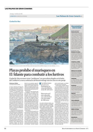BOLETÍN INFORMATIVO DE NUEVA CANARIAS Nº 5
50
LAS PALMAS DE GRAN CANARIA
Domingo, 7 de febrero de 2021
LAPROVINCIA| DIARIO DE LAS PALMAS Las Palmas de Gran Canaria 3
Ciudad de Mar
L ZONAS DEPORTIVAS
Nuevos horarios
Las zonas en las que está per-
mitida la práctica de deportes
como el voley playa tenis playa,
volado de cometas o frisbee en
Las Canteras pasan a tener
nuevos horarios con la nueva
ordenanza del litoral. Ciudad
de Mar amplia los horarios pa-
ra hacer deporte en el tramo
entre La Puntilla y la calle Ve-
larde de 22:00 a 21:00 horas en
los meses de junio a septiem-
bre. De octubre a mayo será
posible practicar deporte en la
zona seca de Las Canteras a
partir de las 18:00 horas, cuan-
do en la normativa vigente está
fijado en las 22:00 horas.
L SANCIONES LEVES
Masajes en la playa
En la arena de la playa estará
prohibido la prestación de ser-
vicio de masajes y similares en
todas las playas del municipio,
salvo autorización municipal
expresa para ello. Esta práctica
erá motivo de sanción leve y
multa de 300 euros.
Cenadores y toldos
La nueva ordenanza solo per-
mite colocar sombrillas o iglús
para bebés de pequeñas di-
mensiones. Pasa a especificar
por primera vez la prohibición
de cenadores y casetas, con
multas de 300 euros.
Bañarse en la Avenida
Será motivo de sanción leve y
multa de 300 euros bañarse en
zonas del litoral no habilitadas
para ello. Es el caso de los te-
trápodos de la Avenida Maríti-
ma, entre otros puntos.
Publicidad
La nueva ordenanza incluye
por primera vez, como sanción
leve, -multa de 300 euros- el
reparto de reclamos publicita-
rios, merchandising o folletos.
Esculturas
Ciudad de Mar regula las escul-
turas de arena en la playa, de
tal manera que estarán prohi-
bidas la confección de escultu-
ras que no estén autorizadas.
L SANCIONES GRAVES
Deportes
La ordenanza señala que prac-
ticar deportes como el surf,
windsurf o kitesurf en zonas no
permitidas será motivo de san-
ción grave, mil euros.
Venta ambulante
La venta ambulante de objetos
o alimentos queda expresa-
mente prohibida y sancionada
con multas de mil euros en la
nueva ordenanza, tanto en el
paseo como en la arena.
L SANCIONES MUY GRAVES
Daños a la fauna
La nueva ordenanza multa con
3.000 cualquier tipo de daño a
la flora y fauna tanto del litoral
como marina. El vertido de
contaminantes en el medio
también será sancionado.
Reincidentes
Aquellos que reincidan en la
comisión de tres infracciones
graves en menos de cinco años
serán multados con 3.000 eu-
ros, según la nueva ordenanza.
Otrosnormativasa
tenerencuenta
| ANDRÉS CRUZ
Vista general del litoral que circunda el mirador de El Atlante, donde estará expresamente prohibido marisquear con la nueva ordenanza.
Playasprohíbeelmarisqueoen
ElAtlanteparacombatiralosfurtivos
Ciudadde Marreconocetener“problemas”conpescadoresilegalesenlabahía
delConfital❖ Lanuevaordenanzadellitoralrestringemáslosusosenesteparaje
La nueva ordenanza de Playas de
la capital grancanaria prohíbe el
marisqueo en el litoral situado en-
tre Los Muellitos y El Atlante para
combatir a los pescadores furti-
vos. La concejalía de Ciudad de
Mar busca con esta normativa ac-
tualizada proteger mejor el medio
natural marino, además de intro-
ducir aspectos como el de las pla-
yas libres de humo o regular de
una manera más detallada la con-
vivencia entre usuarios en los pa-
seos y arenales del municipio, con
el objetivo de evitar así lagunas le-
gales. El documento se encuentra
en estos momentos en exposición
pública y periodo de alegaciones
antes de su aprobación definitiva
en sesión plenaria.
“Enlosúltimosañoshemosteni-
do problemas con la práctica furti-
vaenellitoralentreLosMuellitosy
El Atlante, dónde numerosas per-
sonas de China han sido apercibi-
das por este motivo”, destaca el
concejal de Ciudad de Mar, José
Eduardo Ramírez. “Por eso hace-
mos una mención especial a esta
prohibición dentro de la nueva or-
denanza”, aclara. A diferencia de la
normativa vigente, que data de
2013, el documento que está pen-
diente de ser aprobado regula de
maneraexplícitalaprácticadelma-
risqueo en su artículo número 87.
“Ahora se recogerán mejor los con-
dicionantes de la bahía del Confital
comozonadeespecialprotección”,
añade Ramírez.
El tramo de costa situado entre
Los Muellitos y El Atlante forma
parte de la Zona de Especial Con-
servación -ZEC- de la bahía del
Confital. Se trata de un espacio na-
tural que está integrado desde el
año 2011 en los lugares de impor-
tancia comunitaria marinos de la
región biogeográfica Macaronésica
de la Red Natura 2000. Esto supo-
ne una mayor protección y conser-
vación de la flora y fauna de este
medio, más teniendo en cuenta la
cercaníaalnúcleodeLasPalmasde
Gran Canaria y los riesgos que ello
conlleva, entre otros, el de la pesca
y el marisqueo.
El Ayuntamiento ha querido con
esta normativa incidir en la protec-
ción del medio natural de la bahía
en la que está integrada la playa de
Las Canteras. El artículo 87 de la
nueva ordenanza prohibe de ma-
nera explícita el marisqueo en “la
totalidad” de la Barra de Las Cante-
ras, tanto dentro como fuera de la
misma. El documento también ve-
taestaprácticaenlaszonasdebaño
del municipio, “incluido cualquier
roca, peña o elemento similar, ya se
encuentre emergido o sumergido”;
unpuntoqueensíexisteenlaregu-
lación vigente, aunque integrado
dentro del apartado de la pesca.
También con el objetivo de sal-
vaguardarelmedionaturaldelaba-
híadelConfitalelAyuntamientoha
prohibido la pesca en la playa de
Las Canteras, desde La Barra hacia
la orilla, y desde La Puntilla hasta
Los Muellitos. Solo se podrá hacer-
lo desde este último punto, la Barra
y La Puntilla, siempre y cuando la
caña apunte fuera de la zona de ba-
ño. La normativa vigente contem-
plaunaexcepciónvaadesaparecer;
hasta ahora esta práctica era legal
en el tramo de playa comprendido
entre la calle Velarde y Los Muelli-
tos a partir de las 21:00 horas.
El documento también elimina
las dos salvedades de las zonas
dondepoderpracticarlapescasub-
marina. Esto es en el tramo de la
puntadelConfitalalapuntadelPa-
lo -donde hasta ahora se ha podido
realizar los fines de semana y festi-
vos- y en la costa que va de San
CristóbalaJinámar-enestecasoto-
doslosdías-.Lassancionesporma-
risqueo o pesca en cualquiera de
sus modalidades se endurecen y
pasan de leves a graves, lo que su-
pondrá multas de mil euros para
los infractores.
En materia medioambiental, la
ordenanza pasa a incluir el concep-
to de “playas libres de humo” y de-
ja la puerta abierta a llevar la prohi-
bición de fumar que hay en Las
Canteras al resto del litoral. Regula,
además, aspectos en los que exis-
tían lagunas legales, como el paso
de bicicletas por el paseo de Las
Canteras,quesolosepermitiránen
horario nocturno de lunes a vier-
nes, salvo víspera de festivos. Ha-
cer pis en la playa o en el mar su-
pondránunasanciónleveconmul-
tas de 300 euros, al igual que la
práctica del nudismo; y no estará
permitido pasear mascotas por el
paseodeLasCanteras,salvolosve-
cinos que residan allí.
LAS PALMAS DE GRAN CANARIA
Adzubenam Villullas Las infracciones
por pescar o
marisquear en
zonas prohibidas
serán de mil euros
>
Hacer pis en el
mar supondrá
una sanción leve
con una multa
de 300 euros
.
Otros normativas a tener en cuenta | Playas prohíbe el marisqueo en El Atlante para combatir a los
furtivos
 