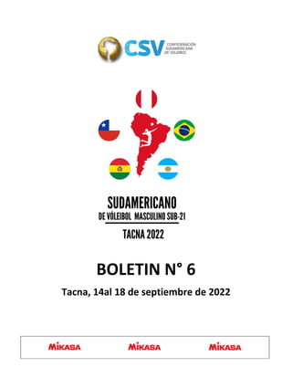 
 
 
 
 
BOLETIN N° 6 
Tacna, 14al 18 de septiembre de 2022 
 
 