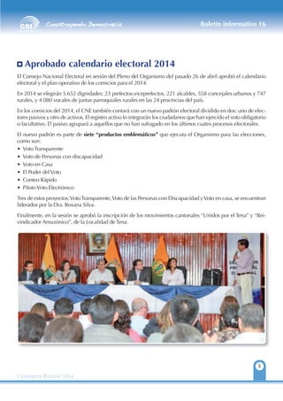 5
Boletín informativo 16
Consejera Roxana Silva
El Consejo Nacional Electoral en sesión del Pleno del Organismo del pasado...