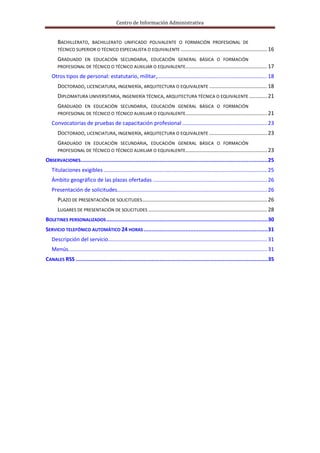 Centro de Información Administrativa
BACHILLERATO, BACHILLERATO UNIFICADO POLIVALENTE O FORMACIÓN PROFESIONAL DE
TÉCNICO S...