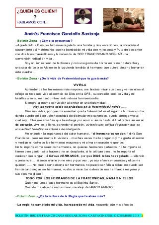 Andrés Francisco Gandolfo Santonja
− Boletín Zona.- ¿Cómo te presentas?
− Agradecido a Dios por haberme regalado una famil...