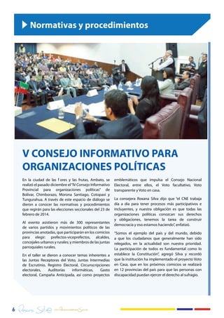 6
Normativas y procedimientos
En la ciudad de las flores y las frutas, Ambato, se
realizó el pasado diciembre el“IV Consej...