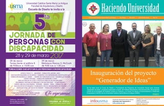 Fuente de información de las noticias:
Infórmate más ingresando a
info.usma.ac.pa
infousmaUNIVERSIDAD CATÓLICA SANTA MARÍA LA ANTIGUA
HaciendoUniversidad
Universidad Católica Santa María La Antigua / 3ra. Etapa / Año 2017 / 20 al 24 de marzo / No. 57
Teléfono: 230-8361
Correo: dci@usma.ac.pa
Edificio B - oficina 217
Divulgación y Comunicación Institucional
Inauguración del proyecto
“Generador de Ideas”
Se ha dado inicio al Curso de Diseño y Formulación de Proyectos de Innovación Social para Jóvenes
“Generador de Ideas”, programa organizado a través del Instituto Republicano Internacional (IRI), del programa
CARSI de la Embajada de Estados Unidos en Panamá, y el Centro de Apoyo a Emprendedores y Desarrollo
Empresarial (CAEDE) de la Universidad Católica Santa María la Antigua (USMA).
Ver página 4
 