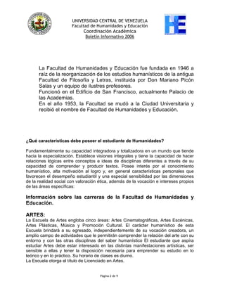 UNIVERSIDAD CENTRAL DE VENEZUELA
Facultad de Humanidades y Educación
Coordinación Académica
Boletín Informativo 2006
La Fa...