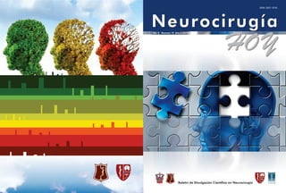NNeeuurroocciirruuggííaa 
Vol. 5 Numero 19 Año 6 (2014) 
Boletín de Divulgación Científica en Neurocirugía 
ISSN: 2007- 9745 
 