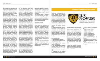 N° 2 - JUNIO 2012                                                                                                                                                                                  N° 2 - JUNIO 2012




de acuerdo a la naturaleza del      En una situación como ésta            para hacer efectiva la respons-
conflicto en materia de hechos      el juez podrá apreciar que la         abilidad penal, sin perjuicio que                                                  CONVENIO COOPERACIÓN ESTUDIANTIL
y fundamentalmente en rel-          inmediación judicial resulta in-      este esquema en los hechos
ación a la naturaleza real o per-   eludible y dispondrá un juicio        puede resultar más o menos
sonal de los medios de prueba       oral con tribunal colegiado con       complejo.                           Centro de Estudios IUS NO-
ofrecidos por las partes.           recurso de nulidad como el me-        En algunos casos el conflicto       VUM, inmerso en su política
Pensemos que se reclama el          jor mecanismo procesal para           civil puede adoptar una estruc-     de relaciones públicas, invita
incumplimiento de un contrato       encauzar el asunto fáctico.           tura similar al conflicto penal,    a todos los organismos estudi-
marco que regula las opera-         Este      planteamiento      parte    como sucede en materia de re-       antiles universitarios del país a
ciones comerciales entre dos        desde una doble constatación.         sponsabilidad civil sea contrac-    celebrar el Convenio de Coop-
contratantes bajo el cual se        En primer lugar se debe tener         tual o extracontractual.            eración Estudiantil para el efec-
realizan durante mucho tiempo       presente que una de las bon-                                              to de establecer relaciones de
innumerables operaciones y en       dades del nuevo sistema proc-         III. CONCLUSIÓN                     cooperación y difusión de las
el cual se emiten un sinnúme-       esal penal radica en la variedad                                          actividades académicas que
ro de documentos: compras,          de procedimientos existentes          ¿Qué es lo que se obtiene o         realicen los órganos suscrip-
facturas, informes, órdenes         para el conocimiento de los           se pierde manteniendo sola-         tores.
de compra, recibos, guías de        hechos delictivos. La reforma         mente un sistema de impugn-         El objeto general de este in-        tes, derivado de este convenio.    - CED U. Católica de Valparaí-
despacho, etc. O bien pense-        procesal penal fue ideada de          ación de la sentencia de primer     strumento de colaboración, se                                           so
mos un caso en el cual se rec-      tal manera que el procedimien-        grado? ¿Resulta conveniente         concretiza en los siguientes         Como Centro de Estudios es-        - CED U. Adolfo Ibañez
lama el dominio de un inmue-        to ordinario se utilizara sólo tra-   un sistema flexible para con-       acuerdos particulares de coop-       tamos comprometidos en el          - CED U. Andres Bello
ble por existir inscripciones de    tándose de aquellos delitos de        figurar el primer y segundo         eración respecto a las activi-       desarrollo de la investigación     - CED U. de Talca
dominio paralelas o viciadas.       mayor gravedad, de manera             grado jurisdiccional en los tér-    dades de carácter académicas         jurídica de pregrado por parte     - CED U. de Valparaíso
En casos como estos, el juez        tal, que tratándose de los deli-      minos propuestos? O más im-         desarrolladas por cada insti-        de alumnos de las Escuelas de      - CED U. Austral de Chile
podría constatar que la inme-       tos de menor gravedad y de            portante aún, ¿resulta posible      tución.                              Derecho de nuestro país, y es      - CED U. de Atofagasta
diación judicial no resulta ver-    mayor ocurrencia se utilizaran        esta propuesta desde un punto                                            por esta razón que te invitamos    - Grupo ESPERANTO, U. de
daderamente relevante, razón        los procedimientos monitorio,         de vista jurídico, económico o      Los acuerdos son:                    a que nos envíes un mensaje a      Atacama
por la cual la apelación no         simplificado y abreviado. Esta        práctico?                           1. De publicidad y difusión.         nuestro email institucional ius-   - Agrupación Vamos Derecho
afectaría la correcta resolución    propuesta permitiría en alguna        Son éstas las preguntas sobre       2. De participación a través de      novum@gmail.com para lograr        - Revista Erga Omnes, U. Finis
del asunto en materia fáctica.      medida alcanzar también algún         las cuales proponemos reflex-       stand informativos.                  en conjunto este noble obje-       Terrae
Por el contrario, pensemos un       grado de variedad o flexibilidad      ionar a la hora de legislar y       3. De organización, colabo-          tivo.                              - Revista Nexus Iuris, U. de
caso en que se reclama re-          en la tramitación del juicio. 	       regular sobre nuestra reforma       ración y/o auspicio.                                                    Tarapacá
sponsabilidad civil por daños       En segundo lugar se debe tener        procesal civil.                     4. De intercambio o canje de         Listado de centros de estudi-
ocasionados en un accidente         conciencia de la mayor comple-                                            revistas, libros, artículos u otro   antes y organismos estudian-
de tránsito, o un caso de re-       jidad o diversidad del conflicto                                          documento relativo a la inves-       tiles con los que hemos celeb-
sponsabilidad médica u hos-         civil en relación al conflicto pe-                                        tigación de las ciencias jurídi-     rado el convenio:
pitalaria en el cual las pruebas    nal. En materia penal normal-                                             cas.
personales (testigos y peritos)     mente se trata de acreditar la                                            5. Cualquier otro que surja de
resultan determinantes. En          comisión de un hecho delictivo                                            común acuerdo entre las par-
 