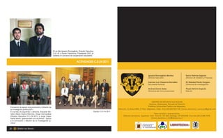 En la foto Ignacio Roncagliolo, Director Ejecutivo
                                                    C.E.I.N, y Xavier Palominos, Presidente CAD, al
                                                    celebrar el convenio de cooperación estudiantil.


                                                                                 ACTIVIDADES C.E.I.N 2011




Encuentro de apoyo a la promoción y difusión de
la investigción juridica 2011.
En la foto de izquierda a derecha, Eduardo Mo-                                                           Equipo C.E.I.N 2011
rales, María Cecilia Ramirez, Diego Hormazábal
(Director Ejecutivo C.E.I.N 2011) y Jorge López
Santa María, galardonado con el premio “ Apoyo
a la promoción y difusión de la investigación ju-
rídica”
 