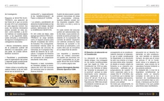 N° 2 - JUNIO 2012                                                                                                                                                                              N° 2 - JUNIO 2012




de Investigación.                     conducción” y -especialmente-     A partir de esta ocasión, podrán
                                      la ley “antidiscriminación”; de   postular memoristas de todas       NOTAS ACERCA DE LA TUTELA JUDICIAL DEL DERECHO A LA EDUCACIÓN POR
Respecto al BOLETÍN ELEC-             Pablo LLANQUILEF DURÁN.           las universidades chilenas,        MEDIO DEL RECURSO DE PROTECCIÓN. Primera Parte.
TRÓNICO, una selección de                                               quienes deberán cumplir con        Cristián Bahamonde Guasch - Investigador CEIN / Pontificia Universidad Católica de Val-
los frutos de lo que va corrido       • La colisión y ponderación de    los requisitos exigidos referi-    paraíso
de este 2012 son presentados          derechos fundamentales en las     dos tanto a la obra y como la
en este segundo número. Así           relaciones de trabajo: decisión   postulación.
pues, los lectores interesados        judicial y democracia; de Álva-
podrán acceder en esta ver-           ro DOMÍNGUEZ MONTOYA.             En cada versión del concurso
sión –como también, y de for-         	                                 podrán ser seleccionadas has-
ma habitual, en nuestra página        En otro orden de ideas, cabe      ta dos tesis, cuyos autores ob-
web– a los siguientes desta-          agregar que el BOLETÍN ELEC-      tendrán el premio principal con-
cados artículos y comentarios         TRÓNICO se erige también          sistente en la suscripción del
de algunos investigadores e in-       como un espacio propicio para     contrato de edición respectivo
vestigadores asociados:               difundir novedades del Centro     con editorial Librotecnia. Esas
                                      de Estudios. Por consiguiente,    memorias se sumarán a los
• Breves comentarios acerca           encontrarán noticias sobre la     tres libros ya publicados y una
de la protección judicial del         convocatoria del concurso de      cuarta obra que se encuentra
derecho a la educación, prim-         memorias, el II Congreso Estu-    en su etapa final de edición.
era parte; de Cristián BAHA-          diantil de Derecho de la Judi-                                       El Derecho a la educación en       consagración en el constitucio-   educación es un derecho fun-
MONDE GUASCH.                         catura, I Congreso de Derecho     Los requisitos y caracterís-       la Constitución.                   nalismo nacional, el tratamien-   damental, no sólo constitucio-
                                      Procesal Civil, la suscripción    ticas de nuestra convocato-                                           to que el poder constituyente     nal, sino también un derecho
• Flexibilidad y posibilidades        de convenios de cooperación       ria pueden ser conocidos con       La educación se encuentra,         ha dispensado a la educación      humano, de esos que el inciso
para la organización del primer       estudiantil, entre otras.         mayor profundidad en el pre-       desde antiguo, muy arraigada       ha sido muy diverso a lo largo    del artículo 5° de la Consti-
y segundo grado jurisdiccional;                                         sente BOLETÍN ELECTRÓNI-           en los textos constitucionales     de todos estos años, transitan-   tución eleva a la categoría de
de Andrés PEÑA ADASME..               Respecto a tales novedades,       CO y nuestra página web.           que han regido en Chile. La        do desde un simple «objeto de     «esencial», pues emana de la
                                      es menester resaltar la convo-                                       Constitución de 1818 ya esta-      fomento» a un «derecho con-       naturaleza humana limitando a
• Notas críticas a la política leg-   catoria año 2012 del concurso     Ignacio Roncagliolo Benítez        blecía a los Cabildos el deber     stitucional»; calificado por la   los poderes públicos.
islativa chilena: la ley de “toler-   de memorias para la colección     Director Ejecutivo CEIN            de “fomentar la educación en       jurisprudencia de nuestro TC      No obstante ello, a nivel de la
ancia cero al alcohol en la .         Nuevos Autores.                                                      la juventud”, aunque su esta-      como «esencial» para la so-       dogmática constitucional se
                                                                                                           blecimiento como «derecho»,        ciedad (Rol N° 410-2004). Así     presenta como un derecho
                                                                                                           recién aparecerá en el nu-         lo confirman, por lo demás, los   complejo; no sólo por la mul-
                                                                                                           meral 10° del art. 19 de la ac-    diversos tratados internaciona-   tiplicidad de manifestaciones
                                                                                                           tual Constitución Política de la   les, vigentes en chile, que lo    que se encuadran bajo su con-
                                                                                                           República de 1980.Esta simple      elevan a tal calidad.             tenido, ni tampoco por los diver-
                                                                                                           constatación evidencia que, no     De modo que, actualmente, no      sos titulares a los que pueden
                                                                                                           obstante su antigua                cabe duda que el derecho a la     adscribirse esas manifestacio-
 