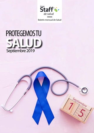Boletín mensual de Salud
PROTEGEMOSTU
SALUDSeptiembre2019
 