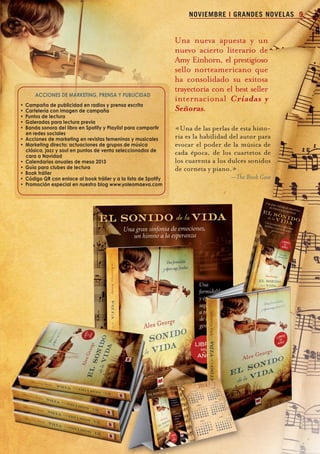 NOVIEMBRE I GRANDES NOVELAS 9


                                                                            Una nueva apuesta y un
                                                                            nuevo acierto literario de
                                                                            Amy Einhorn, el prestigioso
                                                                            sello norteamericano que
                                                                            ha consolidado su exitosa
                                                                            trayectoria con el best seller
                    ACCIONES DE MARKETING, PRENSA Y PUBLICIDAD
                                                                            internacional Criadas y
          •• Campaña de publicidad en radios y prensa escrita
          •• Cartelería con imagen de campaña                               señoras.
          •• Puntos de lectura
          •• Galeradas para lectura previa
          •• Banda sonora del libro en Spotify y Playlist para compartir    «Una de las perlas de esta histo-
             en redes sociales
          •• Acciones de marketing en revistas femeninas y musicales        ria es la habilidad del autor para
          •• Marketing directo: actuaciones de grupos de música             evocar el poder de la música de
             clásica, jazz y soul en puntos de venta seleccionados de       cada época, de los cuartetos de
             cara a Navidad
          •• Calendarios anuales de mesa 2013                               los cuarenta a los dulces sonidos
          •• Guía para clubes de lectura                                    de corneta y piano.»
          •• Book tráiler
          •• Código QR con enlace al book tráiler y a la lista de Spotify                        —The Book Case
          •• Promoción especial en nuestro blog www.yoleomaeva.com




Boletin 4 2012 ok.indd 9                                                                                          23/07/12 17:46
 