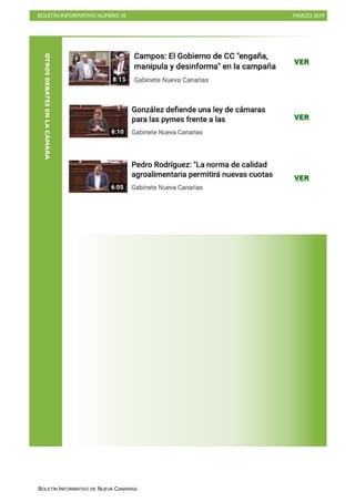 BOLETÍN INFORMATIVO NÚMERO XI MARZO 2019
BOLETÍN INFORMATIVO DE NUEVA CANARIAS
OTROSDEBATESENLACÁMARA
VER
VER
VER
 