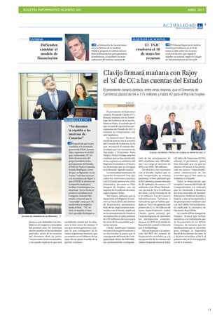 BOLETÍN INFORMATIVO NÚMERO XIV	

 ABRIL 2017
	

11
AC T UA L I D A D
Martes, 4 de abril de 2017
5
puestos sean debatidos a la tota-
lidad en el Congreso a principios
del próximo mes, NC intentará
ejercer presión en las enmiendas
parciales, antes de la votación
del dictamen final en junio.
“Somos unos socios incómodos,
y eso puede explicar lo que está
sucediendo; temen que les afee-
mos la foto antes de tiempo. Y
eso que somos generosos, por-
que lo que consigamos no lo
vamos a gestionar nosotros, que
no estamos en el Gobierno de las
Islas. No me gusta el andar de la
perrita”, concluyó.
AGENCIAS
Santa Cruz deTenerife
El presidente del Ejecutivo
canario, Fernando Clavijo (CC),
firmará mañana con su homó-
logo del Gobierno de la nación,
Mariano Rajoy, el acuerdo por el
que su partido apoyará los pre-
supuestos del Estado de 2017 y
renueva su compromiso con
esta legislatura.
Lo anunció ayer Clavijo en
rueda de prensa tras la reunión
del Consejo de Gobierno, en la
que reconoció el trabajo des-
arrollado por los consejeros de
Hacienda y Economía, Rosa
Dávila y Pedro Ortega, ante los
cambios que se han producido
en los aspectos económicos del
Régimen Económico y Fiscal y
las demandas que se recogían
en la llamada “agenda canaria”.
La comunidad autónoma de
Canarias recuperará este año
todos los convenios suscritos
con el Estado previos a la crisis
económica, así como su Plan
Integral de Empleo con un
importede42millonesdeeuros,
según expuso Clavijo.
Así mismo, adelantó que la
separación del Régimen Econó-
mico y Fiscal (REF) del sistema
de financiación autonómica,
fruto de las negociaciones man-
tenidas con el Estado, implicará
en los presupuestos de Estado la
incorporación en julio próximo
de 220 millones de euros para
las arcas de la comunidad autó-
noma canaria.
Clavijo añadió que Canarias
recuperará progresivamente y
en tres tramos la parte que le
correspondedelFondodeCom-
petitividad: ahora, los 220 millo-
nes pertenecientes a la liquida-
ción de los presupuestos de
2015, el próximo año; 360 millo-
nes, con cargo al ejercicio de
2016; y en 2018, 550 millones.
En relación a los convenios
con el Estado, explicó que se
irán recuperando de manera
paulatina, si bien adelantó que
el de Carreteras pasará este año
de 94 millones de euros a 175
millones; el de Obras Hidráuli-
cas, pasará de 18 a 23 millones
de euros; y el de Vivienda de 18
a 21 millones. Los de Costas e
Infraestructuras Turísticas y
Educativas, que se habían que-
dado en “cero” recuperarán este
primer año 2, 5 y 10 millones de
euros, respectivamente, indicó
Clavijo, quien subrayó que
Canarias lograría, de aprobarse
los presupuestos estatales,
situarse en 2019 en la media de
financiación estatal reclamada
por el Archipiélago.
Ello sería gracias a la separa-
ción del REF del sistema de
financiación económica y a la
recuperación de los fondos del
extinto Impuesto General sobre
el Tráfico de Empresas (IGTE),
subrayó el presidente, quien
hizo hincapié que en que los
últimos 20 meses se ha produ-
cido un avance “impensable”,
como consecuencia de los
acuerdos que se han entre su
Gobierno y el Estado.
Sobre la financiación que
recupera Canarias del Fondo de
Competitividad, ha indicado
que irá destinada a financiar
servicios esenciales de Sanidad,
Educación, Políticas Sociales y
Justicia, y que se incorporarán a
los presupuestos mediante una
Ley de Crédito Extraordinario,
ha explicado la consejera de
Hacienda, Rosa Dávila.
En cuanto al Plan Integral de
Empleo, destacó que incluye
incentivos a la contratación que
se incrementan en un 30%en
Canarias, de manera que las
bonificaciones que se conceden
para sufragar la Seguridad
Social de los jóvenes de entre 16
y 30 años ascienden al 90 % el
primero año, al 70 % el segundo
y al 30 % el tercero.
Clavijo firmará mañana con Rajoy
el ‘sí’ de CC a las cuentas del Estado
El presidente canario destaca, entre otras mejoras, que el Convenio de
Carreteras pasará de 94 a 175 millones y habrá 42 para el Plan de Empleo
El TSJC
resolverá el 10
de mayo los
recursos
El Tribunal Superior de Justicia
emitirá previsiblemente el 10 de
mayo su fallo sobre los recursos
contra el decreto que regula el
alquiler vacacional, según el Colegio
de Administradores de Fincas
ALQUILER VACACIONAL
Defienden
cambiar el
modelo de
financiación
La Federación de Asociaciones
para la Defensa de la Sanidad
Pública propone el cambio del mo-
delo de financiación para garantizar
la suficiencia, la equidad y la racio-
nalización del sistema sanitario
SANIDAD
UN PLENO DEL CONGRESO DE LOS DIPUTADOS . EP
“No daremos
la espalda a los
intereses de
Canarias”
Después de que la pre-
candidata a la secretaría
general del PSOE, Susana
Díaz, expresara en la SER
que, como socio, NC no
debe desmarcarse del
grupo Socialista en los
presupuestos del Estado,
el líder de Nueva Canarias,
Román Rodríguez, recor-
dó que su diputado en las
Cortes “votó dos veces no
a la investidura de Rajoy” y
que el PSOE se abstuvo en
la segunda tanda para
facilitar el desbloqueo ins-
titucional. En La Sexta, el
portavoz socialista en el
Congreso, Antonio Her-
nando, comentó que lo
“razonable” sería que NC
mantuviera su negativa
hasta el final. “NC no
dará la espalda a Cana-
rias”, apostilló Rodríguez
RODRÍGUEZ (NC)
CLAVIJO, CON ORTEGA Y DÁVILA, EN LA RUEDA DE PRENSA DE AYER. DA
 