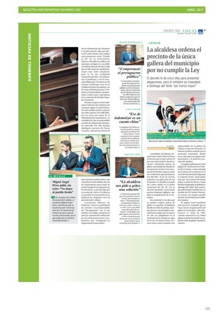 BOLETÍN INFORMATIVO NÚMERO XIV	

 ABRIL 2017
	

121
Miércoles, 5 de abril de 2017
37
L O C A LTENERIFE SUR
lar de Ordenación del Territorio
o un plan parcial, algo que des-
cartó Carlos Alonso, que calificó
esas propuestas como “brindis
al sol”. En su intervención,
Alonso, coincidió en calificar de
atentado ecológico lo sucedido
enGüímardurante30añosydijo
que en ello todas las administra-
ciones han “sido cómplices”,
pues se ha ido escapando
“poniendo parches” sin solucio-
nar el problema, y tras la vota-
ción fallida para “los intereses de
Güímar”, señaló que “esta vez el
Cabildohahecholosdeberes,no
así otras administraciones”, invi-
tando a los periodistas a pregun-
tarle a Luisa Castro “qué piensa
de la votación del Partido Popu-
lar”, sentenció.
Durante el pleno se leyó ade-
más el informe del Gobierno de
Canarias según el cual la inicia-
tiva del Cabildo podría suponer
unacifrasuperioralos300millo-
nes de euros por parte de la
Administración autonómica y se
considera lo más recomendable
un plan de ordenación del espa-
cio afectado. Por ello, Román
Rodríguez, portavoz de Nueva
Canarias, apuntó que detrás de
esta iniciativa podría haber una
maniobranodelCabildo,sinode
los empresarios para tratar de
eludirelpagodelarestituciónde
los barrancos, y por ello dijo que
no entiende cómo el Gobierno
no paralizó la tramitación de la
proposición, llegando casi a la
prevaricación”, afirmó.
Concepción Monzón, de
Podemos, criticó la posibilidad
de “premiar” a los responsables
del “desaguisado” con el uso
turísticoenellugar,ypropusoun
plan de restauración elaborado
por las administraciones com-
petentes, que “sufragarán los
empresarios sentenciados”.
GÜÍMAR
N. CHIJEB
Güímar
La alcaldesa de Güímar, Car-
men Luisa Castro, firmó el lunes
el decreto por el que ordena el
precinto del reñidero donde se
vienen celebrando peleas de
gallos,unainstalaciónsituadaen
la trasera de un bar en la carre-
teradeElPuertitoyquenoreúne
las condiciones que proclama la
Ley 08/1991, al ser un recinto
posterior a la aplicación de esa
normativa. La alcaldesa cumple
así, como señaló en el pleno
municipal del día 30, con la
moción aprobada -presentada
por los cazadores y galleros- que
pide el cumplimiento de la nor-
mativa.
En el artículo 5.2 se dice que
se podrán realizar peleas de
gallos en aquellas localidades
dondeseveníanhaciendo,siem-
pre que las casas de gallos o ins-
talaciones tengan por lo menos
un año de antigüedad en el
momento de la entrada en vigor
de la Ley. El mismo lunes, Car-
men Luisa Castro trasladó a los
responsables de la gallera de
Güímar el decreto firmado y el
informe jurídico emitido por la
secretaria municipal, dando
cinco días para las alegaciones
pertinentes y el posterior pre-
cintodelreñidero.
Losgallerosgüimareros,enla
página de Facebook de la Fede-
ración Canaria, como antesala
de la crónica de su derrota (5-2)
enladécimajornadadeligaante
La Espuela Norte, anunciaban
ayer que “por motivos de fuerza
mayor, a partir de ahora, y hasta
finaldetemporada,sepelearáen
Santiago del Teide“. Este munici-
pio, gobernando también por un
alcalde del PP, Emilio Navarro,
no cuenta con ningún partido
inscrito en la Federación Gallís-
ticaCanaria.
El regidor local manifestó
ayer que no le constaba “que se
vaya a hacer ninguna pelea de
gallos en municipio”, y dijo des-
conocer si “antes de 1991,
cuando comenzó la Ley, había
alguna instalación donde se rea-
lizaranriñasdegallos”,manifestó
Navarro.
La alcaldesa ordena el
precinto de la única
gallera del municipio
por no cumplir la Ley
El decreto le da cinco días para presentar
alegaciones, pero el reñidero se trasladará
a Santiago del Teide “por fuerza mayor”
DOS GALLOS SOBRE UN REÑIDERO, INSTALACIÓN DONDE SE SUELTAN A PELEAR. DA
“Compromete
el presupuesto
público”
“ La iniciativa compro-
mete de manera evi-
dente el presupuesto
público por la restaura-
ción y por la extinción
de los títulos mineros;
los 360 millones los
deben pagar los que se
hicieron multimillona-
rios extrayendo de
forma avariciosa”
La diputada popular dijo
que no le gustaba votar en
contra, pero tampoco a
favor: “Necesitamos ple-
nas garantías jurídicas y
técnicas y saber cuánto va
a costar”, por lo que pidió
“una aclaración de sen-
tencia”. “La alcaldesa nos
pide a gritos una solución,
y ella es la primera que
desea que no se vuelvan a
extraer áridos de un
municipio muy dañado”
La alcaldesa de Güímar se
mostró molesta, aunque
agradeció el esfuerzo de
Carlos Alonso: “Estoy
cansada de oír lo mismo,
cansada de los políticos.
Claro que se puede cam-
biar el suelo; eso de dere-
chos de indemnización es
un cuento chino”
CRISTINA TAVÍO
“Eso de
indemnizar es un
cuento chino”
LUISA CASTRO
ROMÁN RODRÍGUEZ
Miguel Ángel
Pérez pidió, sin
éxito: “No dejen
al pueblo tirado”
El consejero de Política
Territorial del Cabildo, el
socialista Miguel Ángel
Pérez, advirtió de que se
ha desvirtuado “de forma
torticera” la intención de
Güímar de que se parali-
cen las extracciones, por lo
que pidió que no dejasen
“al pueblo tirado”
AL DETALLE
“La alcaldesa
nos pide a gritos
una solución”
NOTICIASDETENERIFE
 