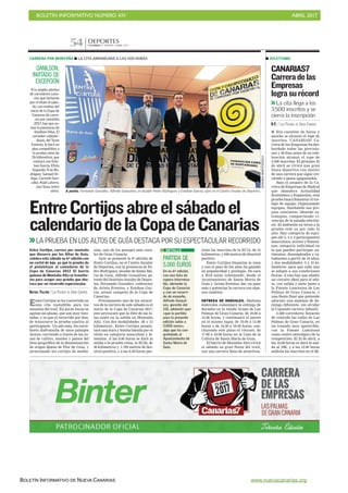 BOLETÍN INFORMATIVO NÚMERO XIV	

 ABRIL 2017
	

BOLETÍN INFORMATIVO DE NUEVA CANARIAS www.nuevacanarias.org
CANARIAS 7. MARTES 4 ABRIL 2017
DEPORTES
54
A punto. Fernando González, Alfredo Gonçalves, el alcalde Pedro Rodríguez y Esteban García, ayer en el Centro Insular de Deportes.
GERARDOMONTESDEOCA
EntreCortijosabreelsábadoel
calendariodelaCopadeCanarias
LA PRUEBA EN LOS ALTOS DE GUÍA DESTACA POR SU ESPECTACULAR RECORRIDO
Entre Cortijos se ha convertido en
una cita ineludible para los
amantes del trail. En pocas horas se
agotan las plazas, que son muy limi-
tadas, y es que el recorrido por don-
de transcurre la prueba cautiva al
participante. Un año más, los corre-
dores disfrutarán de unos paisajes
únicos, corriendo a través de las zo-
nas de cultivo, montes y pastos del
área geográfica de la denominación
de origen Queso de Flor de Guía, y
atravesando los cortijos de media-
nías, uno de los paisajes más rura-
les de Gran Canaria.
Ayer se presentó la 6ª edición de
Entre Cortijos, en el Centro Insular
de Deportes, con la presencia de Pe-
dro Rodríguez, alcalde de Santa Ma-
ría de Guía, Alfredo Gonçalves, ge-
rente del Instituto Insular de Depor-
tes, Fernando González, codirector
de Arista Eventos, y Esteban Gar-
cía, actual campeón de la Copa de
Canarias.
Precisamente uno de los atracti-
vos de la carrera de este sábado es el
inicio de la Copa de Canarias 2017,
esto provocará que la élite de las Is-
las estén en la salida en Montaña
Alta. Con dos modalidades -26 y 15
kilómetros-, Entre Cortijos presen-
tará una dura y bonita batalla por el
título en categoría masculina y fe-
menina. A las 9.00 horas se dará la
salida a la prueba reina, la EC26, de
26 kilómetros y 1.783 metros de des-
nivel positivo, y a las 9.30 horas par-
Entre Cortijos, carrera por montaña
que discurre por los Altos de Guía,
celebra este sábado su 6ª edición con
un cartel de lujo, ya que la prueba da
el pistoletazo al calendario de la
Copa de Canarias 2017. El barrio
guiense de Montaña Alta se transfor-
ma para acoger una prueba que des-
taca por un recorrido espectacular.
RAFAEL FALCÓN / LAS PALMAS DE GRAN CANARIA
tirán los inscritos de la EC15, de 15
kilómetros, y 946 metros de desnivel
positivo.
Entre Cortijos dinamiza la zona
y con el paso de los años ha ganado
en popularidad y prestigio. De cara
a 2018 están intentando, desde el
Ayuntamiento de Santa María de
Guía y Arista Eventos, dar un paso
más y potenciar la carrera con algu-
nos cambios.
ENTREGA DE DORSALES. Mañana
miércoles comenzará la entrega de
dorsales en la tienda Arista de Las
Palmas de Gran Canaria, de 10.00 a
13.00 horas, y continuará el jueves
en el mismo lugar, de 10.00 a 13.00
horas y de 16.30 a 19.30 horas, con-
cluyendo este plazo el viernes, de
17.00 a 19.00 horas en la Casa de la
Cultura de Santa María de Guía.
El barrio de Montaña Alta vivirá
el sábado su gran fiesta del trail,
con una carrera llena de atractivos.
PARTIDA DE
5.000 EUROS
En su 6ª edición,
con una lista de
espera intermina-
ble, abriendo la
Copa de Canarias
y con un recorri-
do de ensueño,
Alfredo Gonçal-
ves, gerente del
IID, adelantó ayer
«que la partida
para la presente
edición subía a
5.000 euros»,
algo que ha con-
gratulado al
Ayuntamiento de
Santa María de
Guía.
DETALLE
I Era cuestión de horas y
anoche se alcanzó el tope de
inscritos. CANARIAS7 Ca-
rrera de las Empresas ha des-
bordado todas las previsio-
nes y 20 días antes de su cele-
bración alcanzó el tope de
3.500 inscritos. El próximo 23
de abril se vivirá una gran
fiesta deportiva con motivo
de una carrera que sigue cre-
ciendo a pasos agigantados.
Bajo el amparo de la Ca-
rrera de Empresas de Madrid
que abandera Actualidad
Económica y Expansión, esta
prueba busca fomentar el tra-
bajo de equipo. Organizando
equipos, diseñando sus pro-
pias camisetas, ideando es-
trategias, compartiendo vi-
vencias de la pasada edición,
etc. El ambiente en torno a la
prueba está ya por todo lo
alto. Hay categoría de equi-
pos (de 2, 3 y 4 participantes)
masculinos, mixtos y femeni-
nos; categoría individual en
la que pueden participar au-
tónomos, desempleados y es-
tudiantes a partir de 16 años;
y dos modalidades -5 y 10 ki-
lómetros- para que cada uno
se adapte a sus condiciones
físicas. A esto hay que añadir
un circuito ideal para el atle-
ta, con salida y meta junto a
la Fuente Luminosa de Las
Palmas de Gran Canaria, y
una fiesta final que pretende
adornar una mañana de do-
mingo diferente, sin olvidar
la Cajasiete carrera infantil.
3.500 corredores llenarán
de colorido las calles de Las
Palmas de Gran Canaria, en
un trazado muy apetecible,
con la Fuente Luminosa
como centro neurálgico de la
competición. El 23 de abril, a
las 10.00 horas se dará la sali-
da al 10K, y a las 12.00 horas
saldrán los inscritos en el 5K.
CANARIAS7
Carreradelas
Empresas
lograsurécord
La cita llega a los
3.500 inscritos y se
cierra la inscripción
R.F. / LAS PALMAS DE GRAN CANARIA
DANILSON,
INVITADO DE
EXCEPCIÓN
A la amplia nómina
de corredores cana-
rios que lucharán
por el título el sába-
do, con motivo del
inicio de la Copa de
Canarias de carre-
ras por montaña
2017, hay que su-
mar la presencia de
Danilson Silva. El
corredor cabover-
diano, del Team
Emicela, le dará un
plus competitivo a
la prueba reina de
26 kilómetros, que
contará con Este-
ban García, Efrén
Segundo, Fran Ro-
dríguez, Samuel Or-
tega, Carmelo Gon-
zález, Raúl Latorre,
Javi Sosa, entre
otros.
CARRERA POR MONTAÑA I LA CITA ARRANCARÁ A LAS 9.00 HORAS I ATLETISMO
 