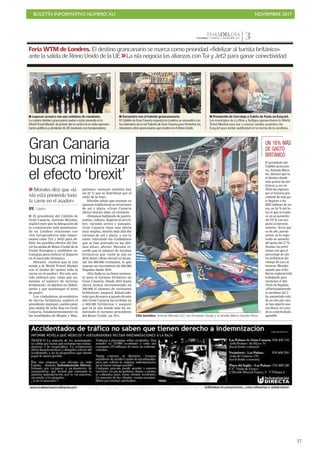 BOLETÍN INFORMATIVO NÚMERO XLI NOVIEMBRE 2017
!37
TEMADELDÍACANARIAS 7. MARTES 7 NOVIEMBRE 2017 3
■ El presidente del Cabildo de
Gran Canaria, Antonio Morales,
explicó ayer que la delegación de
la corporación está mantenien-
do en Londres reuniones con
«los turoperadores más impor-
tantes como Tui y Jet2» para de-
finir los posibles efectos del bre-
xit (la salida de Reino Unido de la
Unión Europea) y establecer es-
trategias para reducir el impacto
en el mercado británico.
Morales confesó que la isla
acude a la World Travel Market
con el ánimo de «poner toda la
carne en el asador». En este sen-
tido subrayó que, «más que au-
mentar el número de turistas
británicos», el objetivo es «fideli-
zarles y que mantengan el nivel
de gasto».
Los ciudadanos procedentes
de tierras británicas, explicó el
presidente regional, suelen estar
una media de ocho días en Gran
Canaria, fundamentalmente en
las localidades de Mogán y Mas-
palomas, «aunque también hay
un 22 % que se distribuye por el
resto de la isla».
Morales adujo que aunque su
apuesta tradicional es el turismo
de sol y playa, «Gran Canaria
ofrece mucho más» al visitante.
«Estamos hablando de gastro-
nomía, cultura, deporte al aire li-
bre, turismo activo y paisajes.
Gran Canaria tiene una oferta
muy amplia, mucho más allá del
turismo de sol y playa, y eso lo
están valorando los ciudadanos
que se han acercado en los últi-
mos años», afirmó. Morales re-
cordó que el número de turistas
británicos que visitó la isla en
2016 batió cifras récord al alcan-
zar los 800.000 visitantes, lo que
supone un incremento de 300.000
llegadas desde 2010.
«Sin duda es un buen momen-
to para el turismo británico en
Gran Canaria. Desde 2010 hasta
ahora hemos incrementado en
300.000 el número de visitantes
británicos», aseguró. Señaló ade-
más que de enero a agosto de este
año Gran Canaria ha recibido ya
a 600.000 británicos y aseguró
que es la isla donde más ha au-
mentado el turismo procedente
del Reino Unido, un 19%.
>> Morales dice que «la
isla está poniendo toda
la carne en el asador»
EFE / LONDRES
Gran Canaria
busca minimizar
el efecto ‘brexit’
UN 16% MÁS
DE GASTO
BRITÁNICO
El presidente del
Cabildo grancana-
rio, Antonio Mora-
les, destacó que es
el destino donde
más gastan los bri-
tánicos y, así, en
2016 los ingresos
por el turismo pro-
cedente de este pa-
ís llegaron a los
800 millones de eu-
ros, un 16 % del to-
tal, lo que se tradu-
ce en un aumento
del 25 % con res-
pecto al ejercicio
anterior. «En lo que
va de año, porme-
norizó, se ha regis-
trado un aumento
del gasto del 17 %.
Aunque las previ-
siones son que el
porcentaje de visi-
tas británicos dis-
minuya de cara al
invierno, Morales
apuntó que el Go-
bierno regional está
trabajando para
mantener el alto
ritmo de llegadas.
«Afortunadamente
la aerolínea Jet 2
ha aumentado más
de un cien por cien,
se han abierto nue-
vas líneas, ha creci-
do la conectividad»,
apostilló.
C7
Feria WTM de Londres. El destino grancanario se marca como prioridad «fidelizar al turista británico»
ante la salida de Reino Unido de la UE >>La isla negocia las alianzas con Tui y Jet2 para ganar conectividad
Cita turística. Antonio Morales (d.), con Fernando Clavijo y el alcalde Marco Aurelio Pérez.
■ Lopesan arranca con una veintena de reuniones.
Lacadenahoteleragrancanariavuelveaestarpresenteenla
WorldTravelMarket.Suprimerdíasecentróenlavisitarepresen-
tantespolíticosyalrededorde20reunionesconturoperadores.
■ Encuentro con el talento grancananario.
El Cabildo de Gran Canaria organizó en Londres un encuentro con
los miembros de la red Talento de Gran Canaria para fomentar las
relaciones entre grancanarios que residen en el Reino Unido.
■ Promoción de Corralejo y Caleta de Fuste en EasyJet.
Los municipios de La Oliva y Antigua aprovecharon la World
Travel Market para dar a conocer sendos acuerdos con
EasyJet para incluir publicidad en la revista de la aerolínea.
 