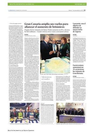 BOLETÍN INFORMATIVO NÚMERO XLI NOVIEMBRE 2017
BOLETÍN INFORMATIVO DE NUEVA CANARIAS
Martes, 7 de noviembre de 2017 | 43LA PROVINCIA | DIARIO DE LAS PALMAS
LP/DLP
LAS PALMAS DE GRAN CANARIA
El gasto realizado por los turistas
británicosqueviajaronaGranCa-
nariahastaseptiembrealcanzólos
663millonesdeeuros,loquesupo-
neunaumentodel8%,conrespec-
to a los primeros nueve meses del
pasadoaño.Elejercicio2016sece-
rróconunincrementodel25%pa-
ra un total de 800 millones de eu-
ros,unasituaciónquecelebróayer
el presidente del Cabildo de Gran
Canaria,AntonioMorales.Elobje-
tivo de la institución es fidelizar el
turismoprocedentedelReinoUni-
doytrabajarparaqueaumentesu
inversión en la Isla.
El turismo británico interesa en
Gran Canaria dada su preferencia
por el verano, una estación en la
queeranecesariosubirlosporcen-
tajes de ocupación. Durante la
épocaestivallleganahora300.000
visitantes más que en 2010, y solo
de 2015 a 2016 la subida fue del
25% hasta alcanzar los 787.000.
Esmás,esteañohastaelmesde
agosto, el flujo de visitantes alcan-
zóunincrementodel18,8%.Enin-
vierno decae la aportación y aún
asíelbalancesecerraráconunin-
cremento del 8%. Claro que el ob-
jetivo ya no es el de continuar in-
crementando el volumen total, si-
no consolidar las cifras actuales y
ofreceralternativasculturales,gas-
tronómicasydeocioquepromue-
van un mayor gasto de los británi-
cos en la Isla, algo que ya comien-
za a suceder.
Contribuirán a ello las políticas
quedanalturismoactivounpapel
protagonistaylapuestaenvalorde
laarqueología,lasposibilidadesde
practicardeportealairelibretodo
el año y nuevas instalaciones, ex-
plicólaconsejeradeTurismo,Inés
Jiménez en una nota
Con todo, Gran Canaria es la Is-
laenlaquemásgastanlosturistas
británicosyesosesumaaquetam-
bién es donde más crece su llega-
da. Durante los meses de verano,
supsuieron el 23% del total de las
llegadas a la Isla.
De los 800 millones invertidos
porlosbritánicoselañopasado,en
destino gastaron 219 millones de
euros,loquesupusounincremen-
todel19% respectoalañoanterior,
mientrasesteañoelgastoendesti-
no hasta septiembre es 196 millo-
nes de euros, un 17% más.
Nuevas conexiones
ElPatronatodeTurismosecentra-
rá en aumentar conexiones y fre-
cuencias,demodoqueesteañola
Isla estrena vuelos con cuatro ae-
ropuertosbritánicos:Birmingham,
Newcastle, Belfast y Stansted. Y
mantendrán una agenda con 25
reuniones entre las que destacan
las de Norwegian, Sunway, Expe-
dia, Thomas Cook, Expedia, Tui y
Jet2, cuyo crecimiento le ha situa-
do como la segunda aerolínea en
importanciaparaGranCanariaen
el Reino Unido tras Tui.
Presentación del expositor del municipio de Mogán.| LP/DLP
Cicar
Celebra el récord de llegadas
Losmásde14millonesdeturistasque
llegarán,alcierredelaño,alArchipié-
lagohaceCicarmarchesobreruedas.
El director comercial de la compañía
de alquiler de automóviles, Ramón
Valiente promocionó el recorrido de
lasIslasatravésdesuflotadecoches,
en los que han incorporado un nove-
dososerviciodeaudio-guíadecadais-
la enla que se muestran los valores
naturales y culturales del Archipiéla-
go,Ademásdepromocionarelconsu-
modelosproductoslocales,yofrecer
una serie de consejos para que los
usuariosdeloscochesdealquilerayu-
den a la conservación de las islas.
Lanzarote, con el
objetivo de
defender su
mayor nicho
de viajeros
LP/DLP
LANZAROTE
Ladelegaciónlanzaroteña,en-
cabezada por el presidente del
Cabildo, Pedro San Ginés,
arrancó en medio del mejor
momento que vive el turismo
británico con Lanzarote. Casi
1.340.000deturistasllegarona
la Isla en 2016, un 15,1% más
queelañoanterior,yenlospri-
merosnuevesmeseslohanhe-
cho ya aproximadamente un
millón,un11,6%másqueenel
mismo periodo de 2016.
SanGinés,recalcóque“para
Lanzarote esta feria tiene ma-
yor importancia estratégica
queparaotrasislas,yaqueuno
de cada dos turistas es británi-
co, un dato que muestra la de-
pendencia que tenemos con
ReinoUnidoyquelohacemuy
sensible de cara al sector”.
Fuerteventura
aumentará un
3% en invierno
los visitantes de
Gran Bretaña
LP/DLP
LAS PALMAS DE GRAN CANARIA
Fuerteventura acudió a la cita
turística con una previsión de
crecimiento del turismo britá-
nicodeun3%yconelanuncio
delaumentodeplazasporpar-
te de los principales turopera-
dores que operan desde Reino
Unido con la Isla.
La delegación majorera, en-
cabezadaporelvicepresidente
yconsejerodeTurismodelCa-
bildo, Blas Acosta señaló que
Fuerteventura ha conseguido
no resentirse por el Brexit. Y
aclaróladudasobrelaquiebra
de Monarch: “Ha quedado so-
lucionado con Jet2, que ha cu-
bierto sus rutas fletando nue-
vos aviones”, matizó Acosta.
De izda. a dcha., Pedro Ortega, Antonio Morales e Inés Jiménez. | ELVIRA URQUIJO
Gran Canaria amplía sus vuelos para
afianzar el aumento de británicos
El gasto de los visitantes de Reino Unido aumenta un 8% y alcanza
los 663 millones P Gando estrena otras cuatro conexiones aéreas
Talentojoven
enLondres
El Cabildo organizó un en-
cuentro con los miembros
delaReddeTalentodeGran
Canaria para fomentar las
relacionesentre los granca-
nariosqueresidenenReino
Unido.Lamayoríadelosin-
tegrantesdelaredsoninge-
nierosquetrabajanenener-
gías renovables, investiga-
ciónoenelsectortecnológi-
co. La comunidad tiene co-
mo objetivo crear sinergias
entre sus miembros y que
contribuyanalapromoción
delaIslacomofocodeinver-
sionesenelexterior.LP/DLP
deahíqueellobbybritánico–lapro-
pia Ryanair ha criticado a Londres
pornotenerunplanB–seesté“mo-
vilizandoparaquehayapresión”.
Demomento,enelGobiernode
Canarias y en el sector turístico lo-
calnocreenquelasangrellegueal
ríoy,dehecho,lasaerolíneastraba-
jan en la World Travel Market con
totalnormalidad,aunque,esosí,en
unasituación,enpalabrasdeMén-
dez,de“waitandsee”,esdecir,dees-
peraryver.Noobstante,enelgabi-
nete de Fernando Clavijo trabajan
sobrelabasedeundobleescenario:
porunlado,conlaintencióndemi-
mar al fiel turista británico y con la
premisa de que, efectivamente, no
seromperáelcieloúnico;porotro,
con una apuesta firme por diversi-
ficar mercados, con lo que llegado
el caso de que el brexit provoque
unasacudidaenlascompañíasaé-
reas,laprevisiblepérdidadevisitan-
tes de Gran Bretaña e Irlanda del
Norte se compense con la mayor
afluenciadesuizos,italianosonór-
dicos, por ejemplo, que aumentan
en todos los casos por encima del
10%. “La industria turística es muy
cambiante y depende de muchos
factores,ycuandounmercadoestá
sujeto a una coyuntura específica,
otropuedecompensarsucaída”,ex-
pusoelpropioClavijo.
La crisis de Monarch
Porlopronto,laferialondinenseya
dejóensuprimerajornadabuenas
noticiasparaelsectorturísticodela
región.SegúnfuentesdelGobierno
y del empresariado, varias aerolí-
neashanmostradosuclarointerés
por cubrir el hueco que ha dejado
en las Islas la quiebra de Monarch,
quetraíahastaelArchipiélagoaal-
rededor de medio millón de britá-
nicos cada año. El presidente del
Ejecutivo autonómico dijo que se
estátrabajando“intensamente”pa-
raquenosepierdanesasplazas.
El primer y ajetreado día de la
WTMsirviótambiénparaqueCla-
vijoysuhomólogabalear,Francina
Armengol,acordarancrearunfren-
te común para exigir al Gobierno
central que bonifique con el 100%
lastasasaeroportuariasquepagan
losresidentesenambosarchipiéla-
gosenlosbilletesdelosvuelosinte-
rinsulares y con la Península. Ello
supondríalasuspensióndefactode
las tasas, a lo que se sumaría, de
cumplirselasexigenciasdeambos
ejecutivos, un incremento de la re-
bajadelbilleteenlosvuelosalaPe-
nínsulahastael75%delprecio.
>> Viene de la página anterior
Diferentes cargos políticos junto a directores comerciales de Cicar.| LP/DLP
 